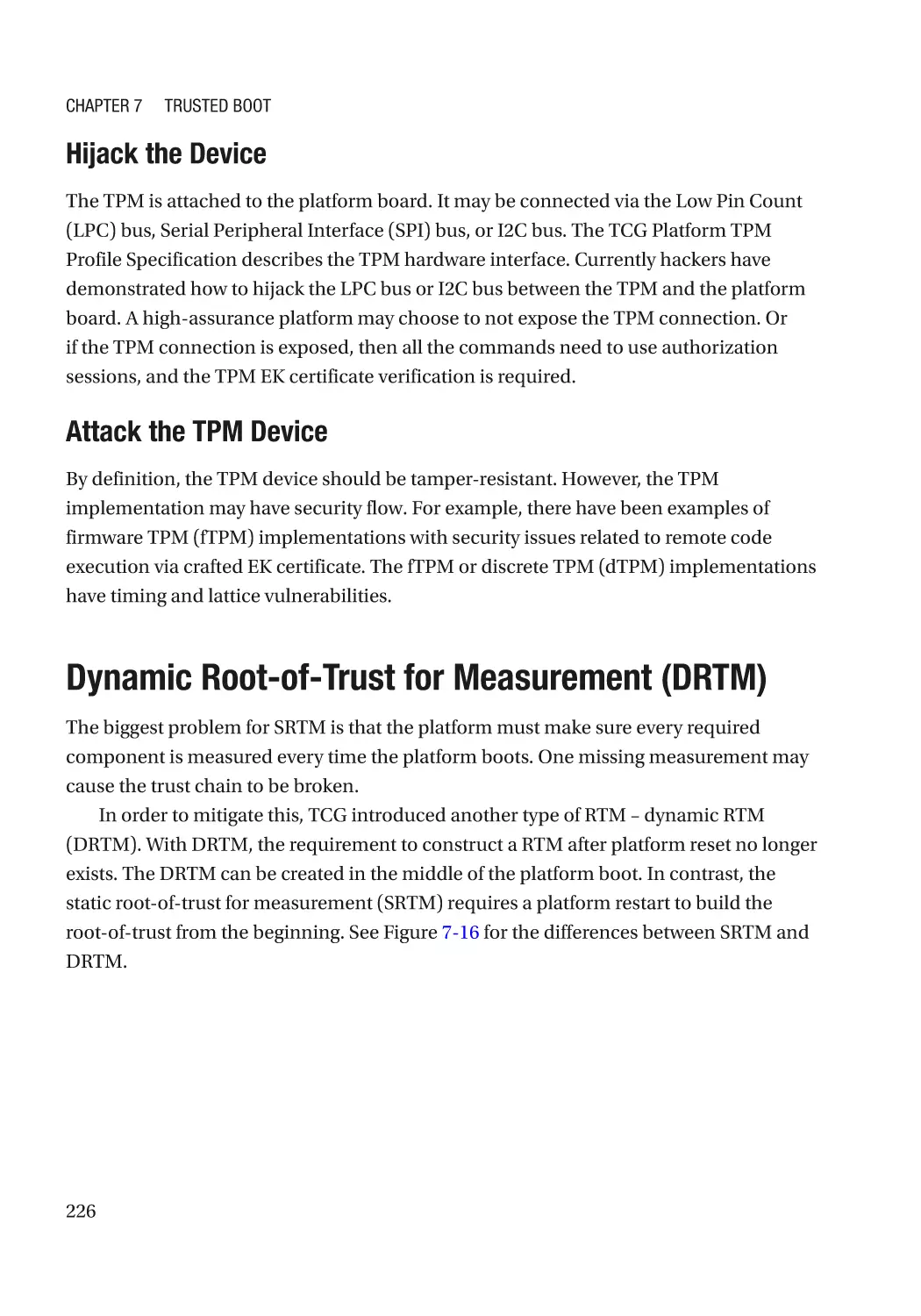 Hijack the Device
Attack the TPM Device
Dynamic Root-of-Trust for Measurement (DRTM)