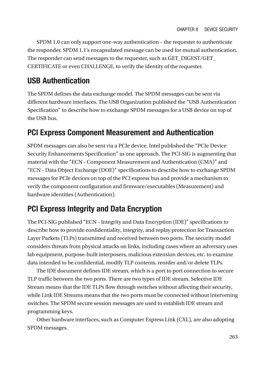 USB Authentication
PCI Express Component Measurement and Authentication
PCI Express Integrity and Data Encryption