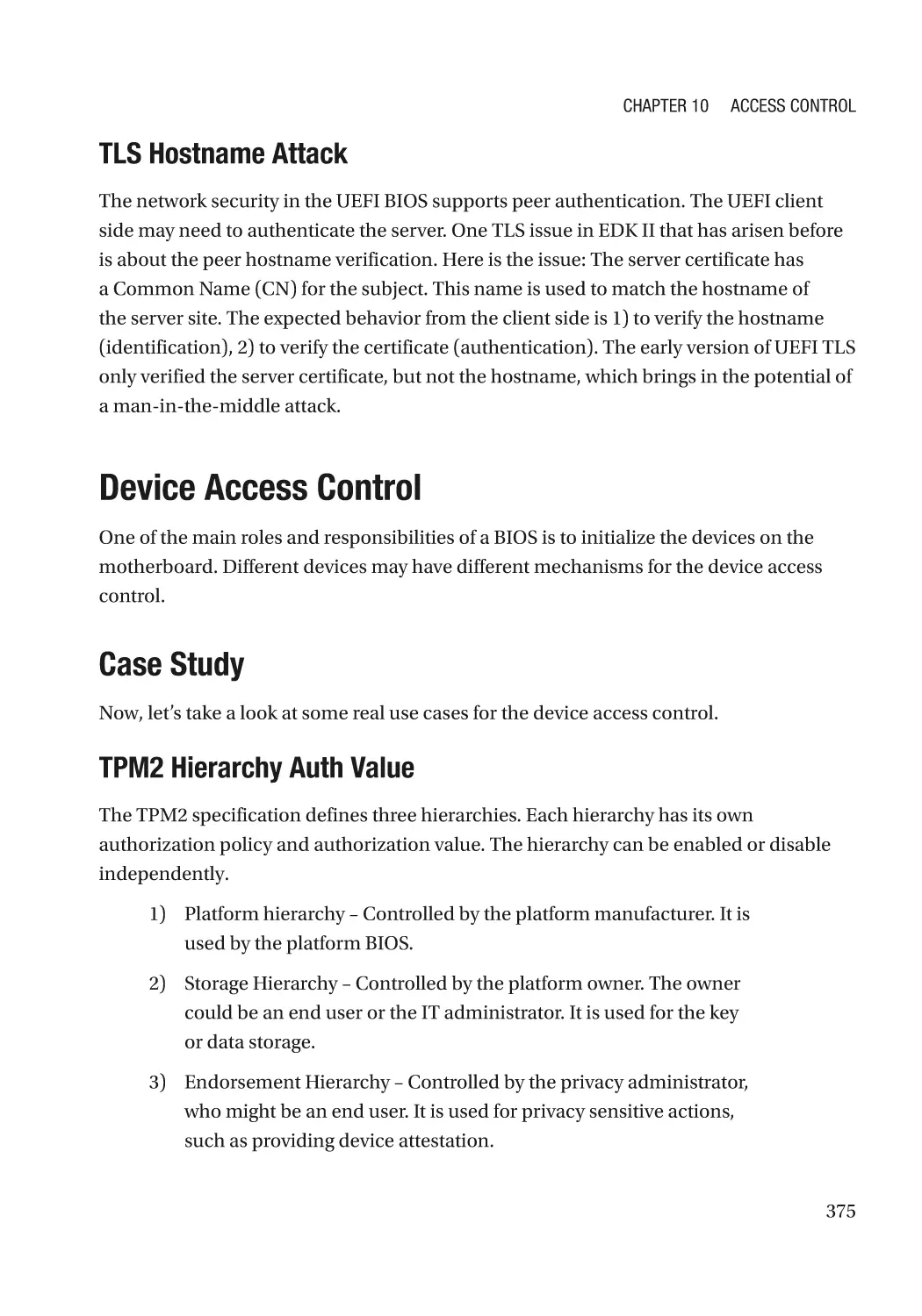 TLS Hostname Attack
Device Access Control
Case Study
TPM2 Hierarchy Auth Value