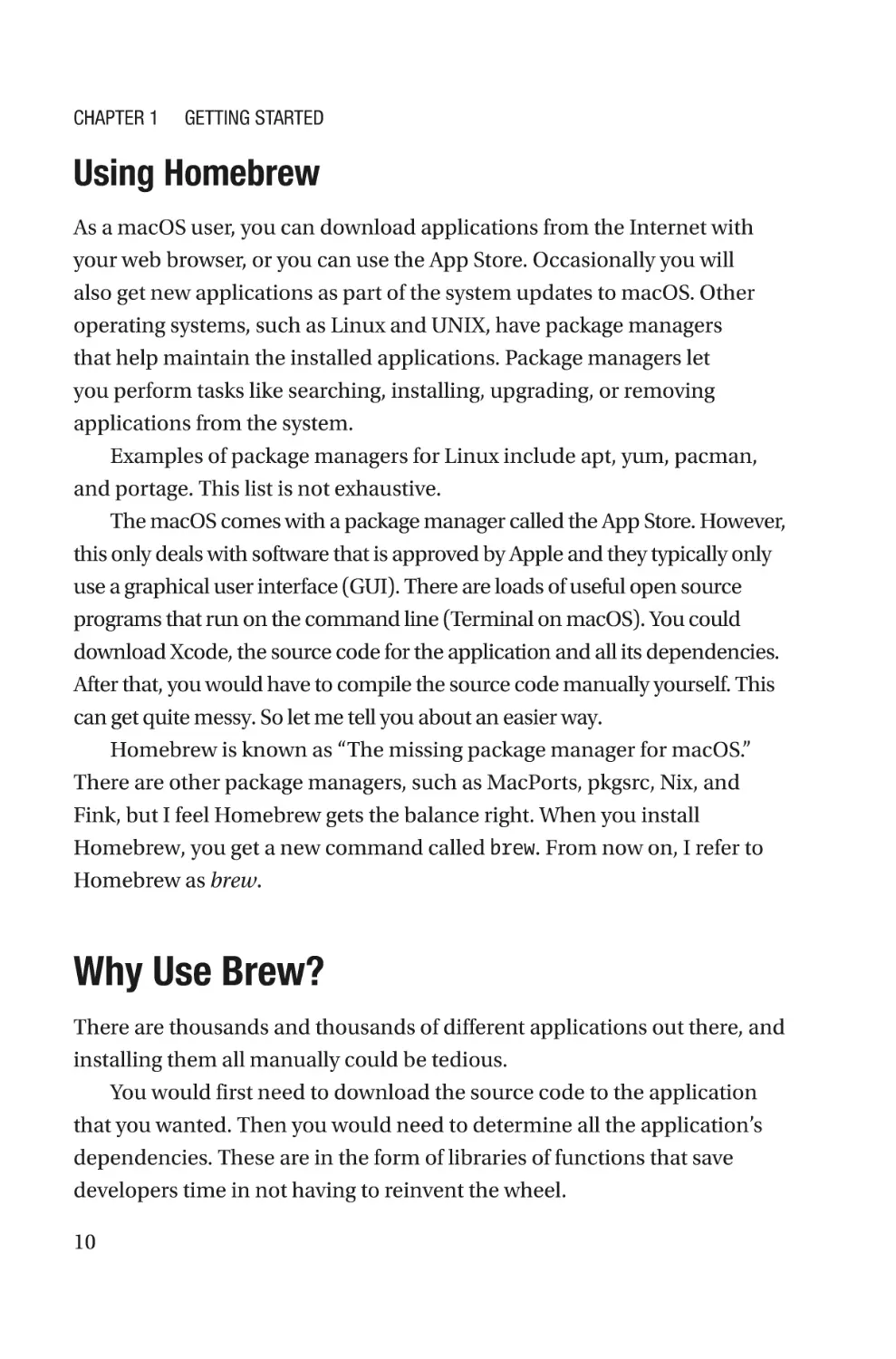 Using Homebrew
Why Use Brew?