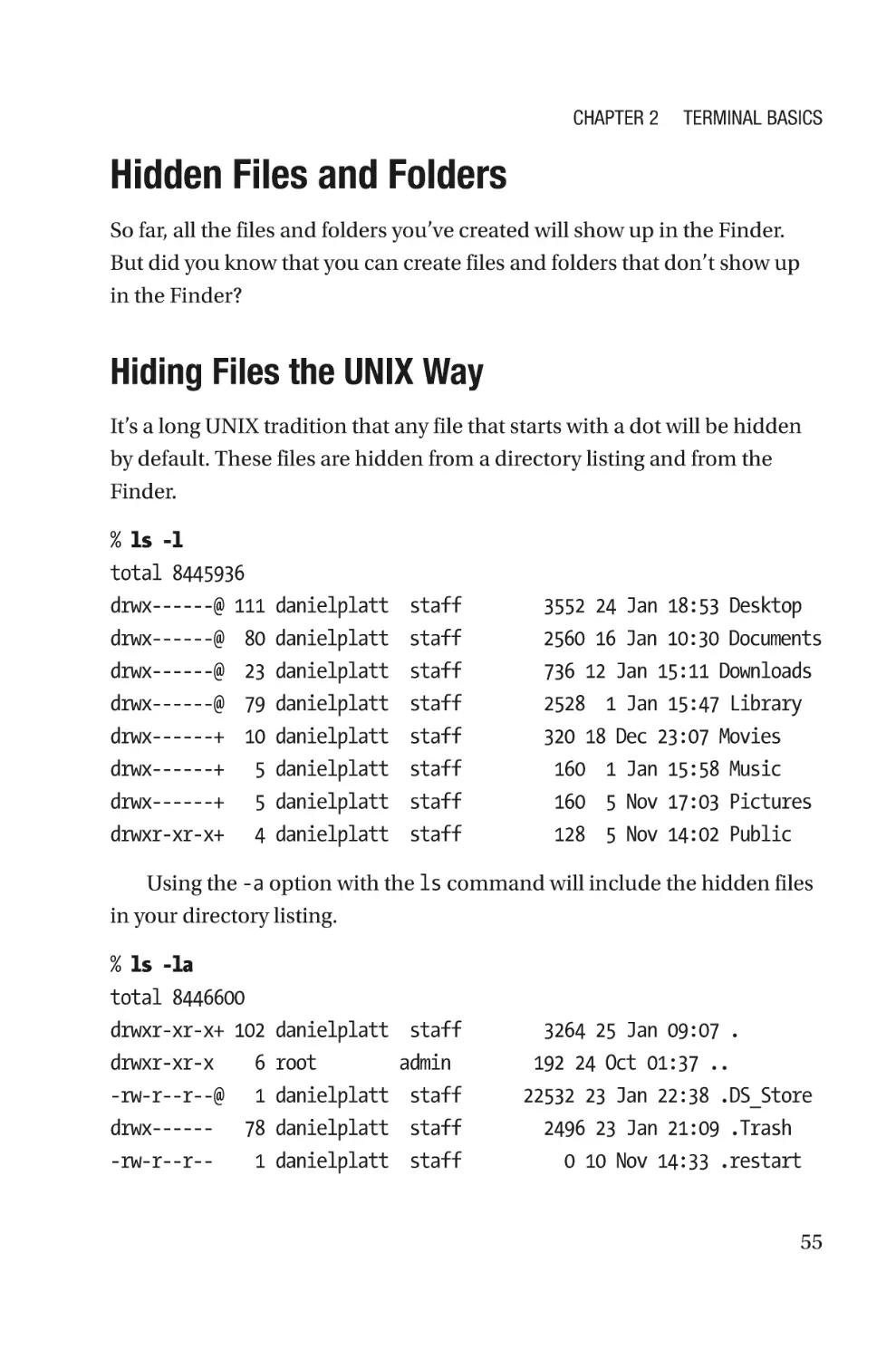 Hidden Files and Folders
Hiding Files the UNIX Way