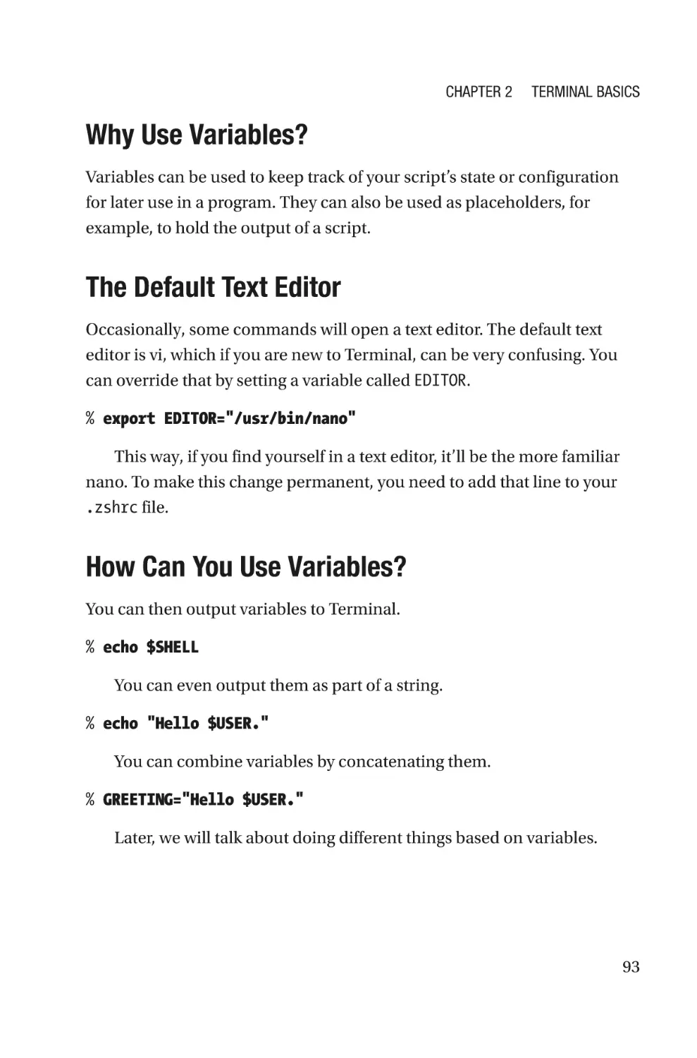 Why Use Variables?
The Default Text Editor
How Can You Use Variables?