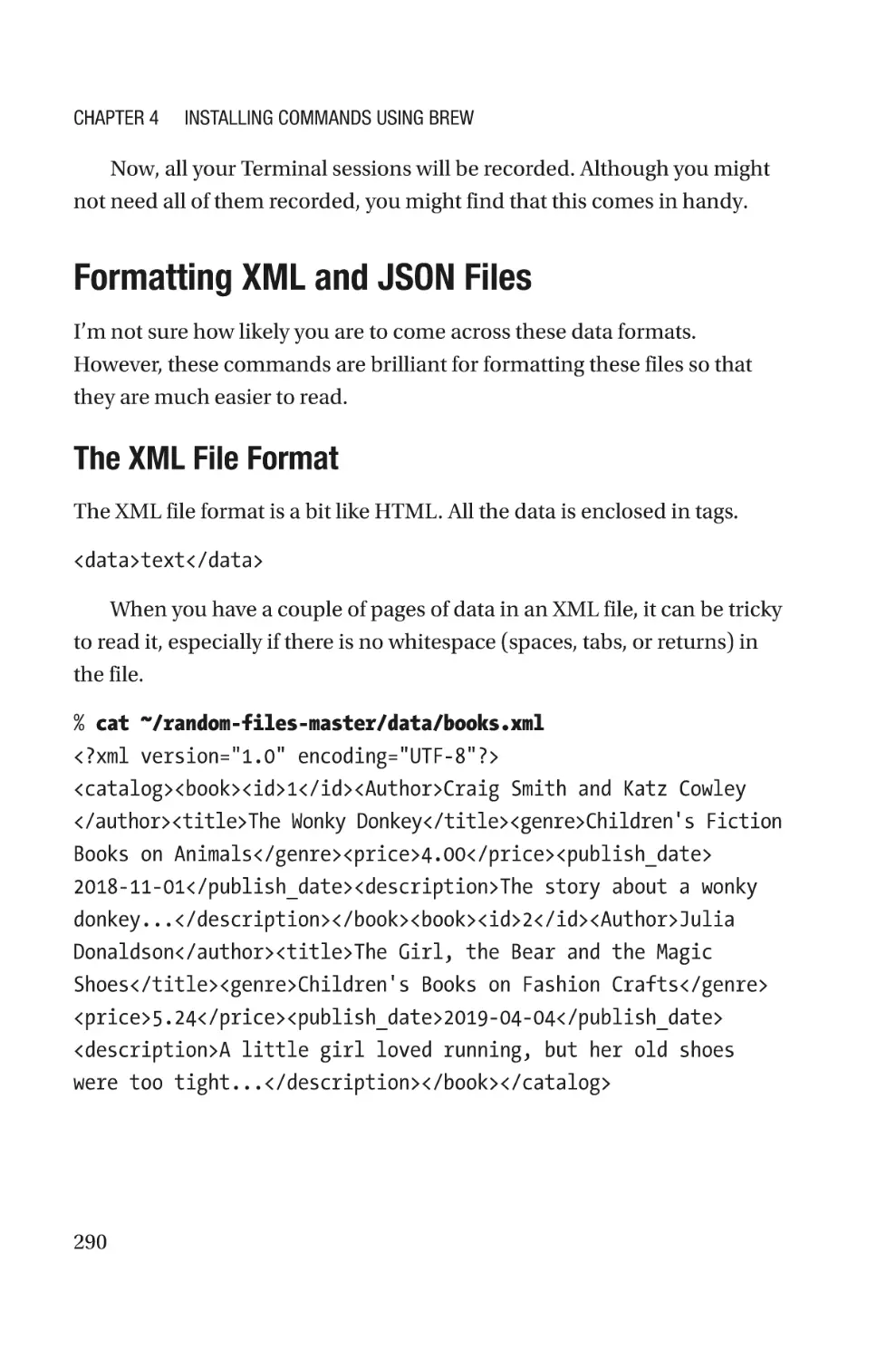 Formatting XML and JSON Files
The XML File Format