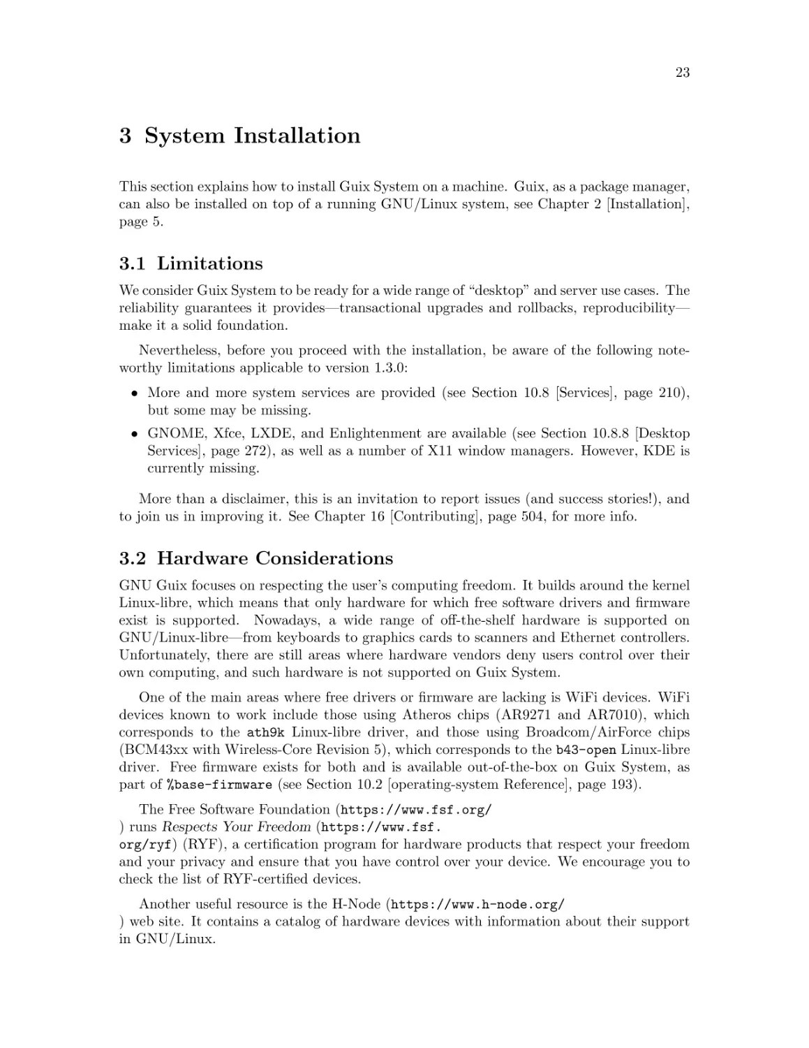 System Installation
Limitations
Hardware Considerations