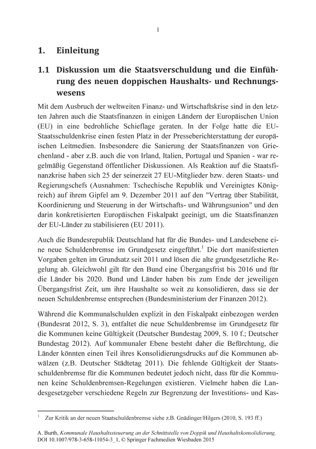 1. Einleitung
1.1 Diskussion um die Staatsverschuldung und die Einführung des neuen doppischen Haushalts- und Rechnungswesens