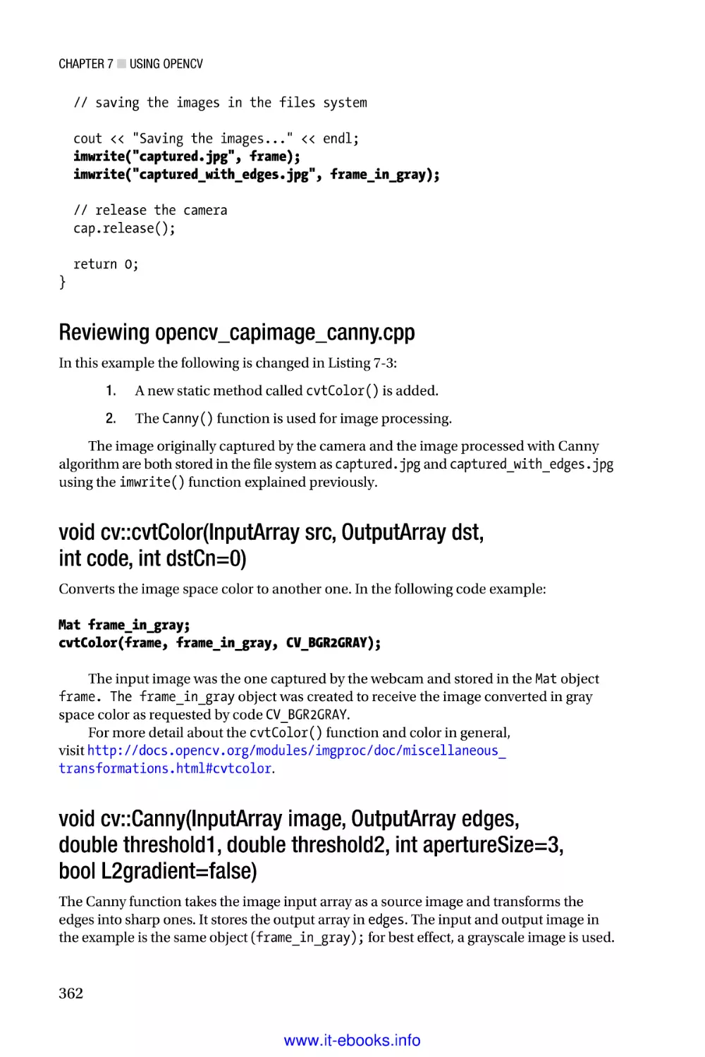 Reviewing opencv_capimage_canny.cpp
void cv
void cv