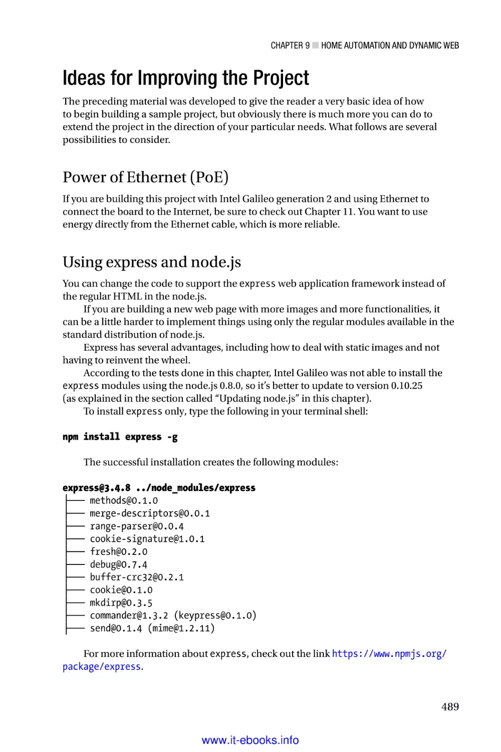 Ideas for Improving the Project
Power of Ethernet ( PoE)
Using express and node.js