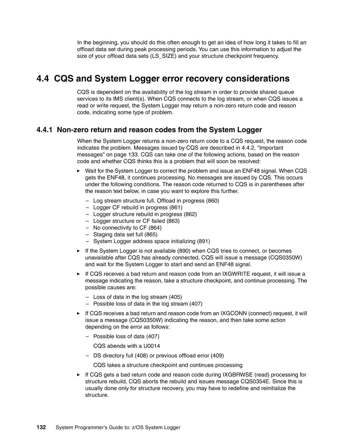 4.4 CQS and System Logger error recovery considerations
4.4.1 Non-zero return and reason codes from the System Logger