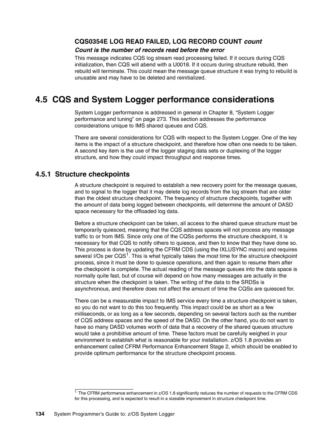 4.5 CQS and System Logger performance considerations
4.5.1 Structure checkpoints