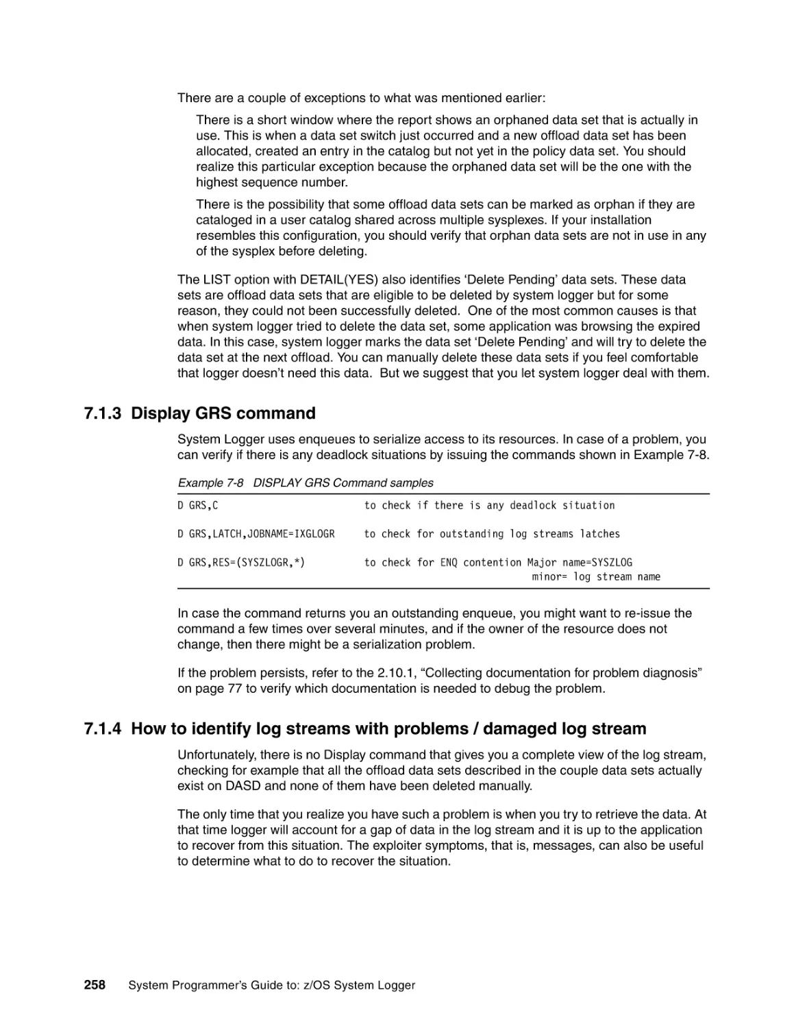 7.1.3 Display GRS command
7.1.4 How to identify log streams with problems / damaged log stream