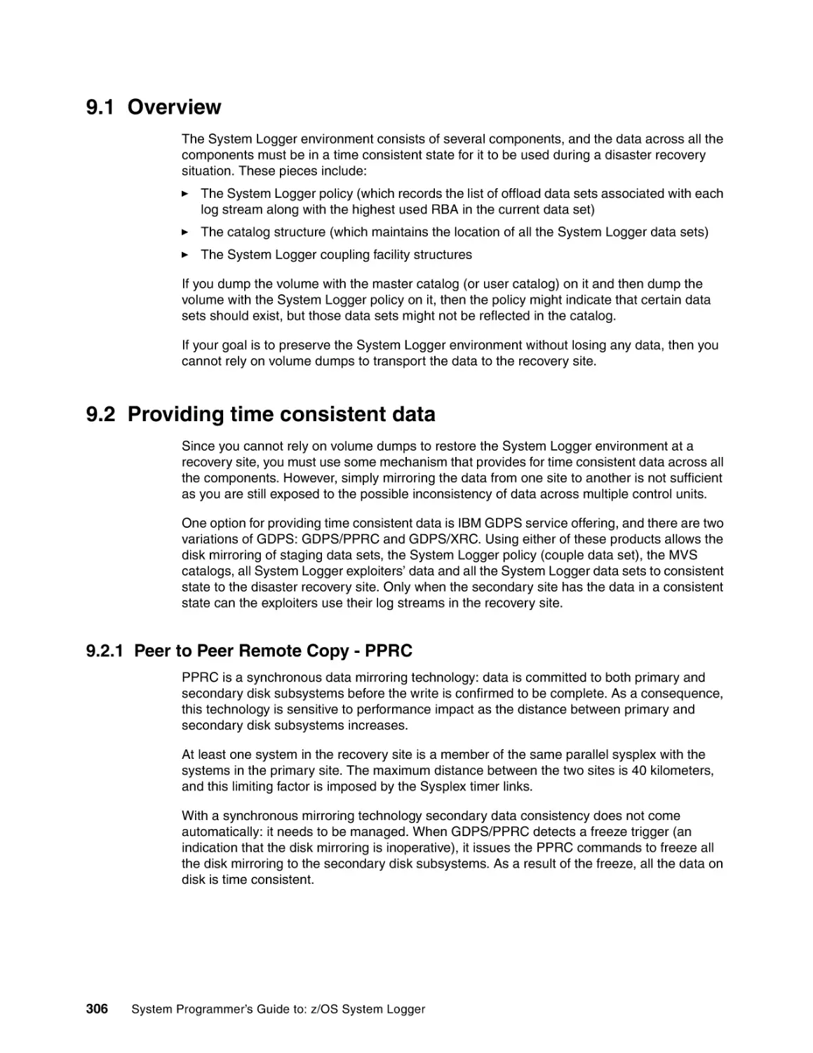 9.1 Overview
9.2 Providing time consistent data
9.2.1 Peer to Peer Remote Copy - PPRC