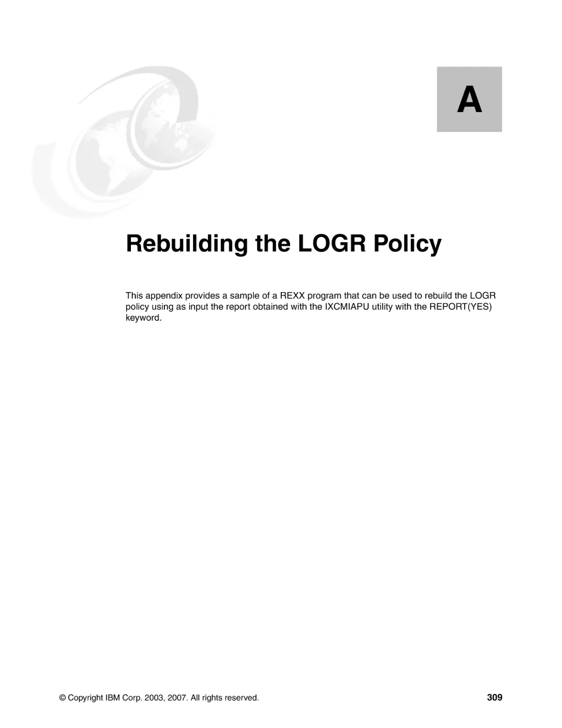 Appendix A. Rebuilding the LOGR Policy