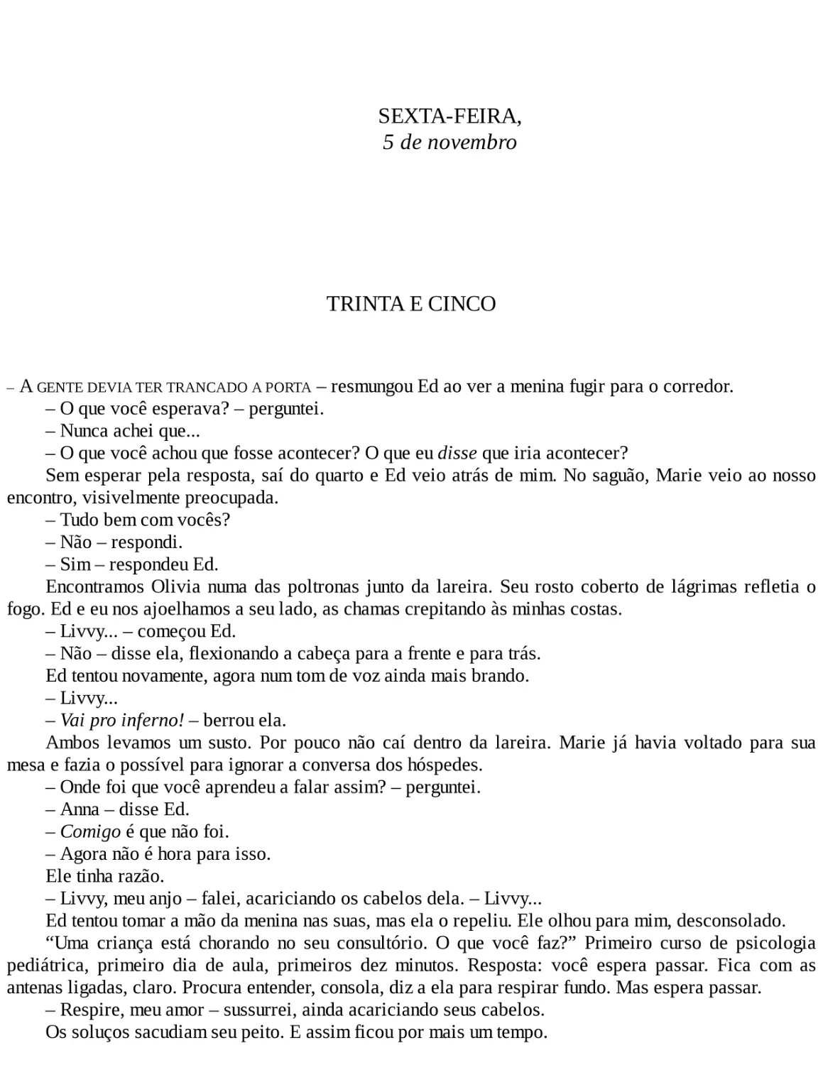 SEXTA-FEIRA, 5 de novembro
TRINTA E CINCO