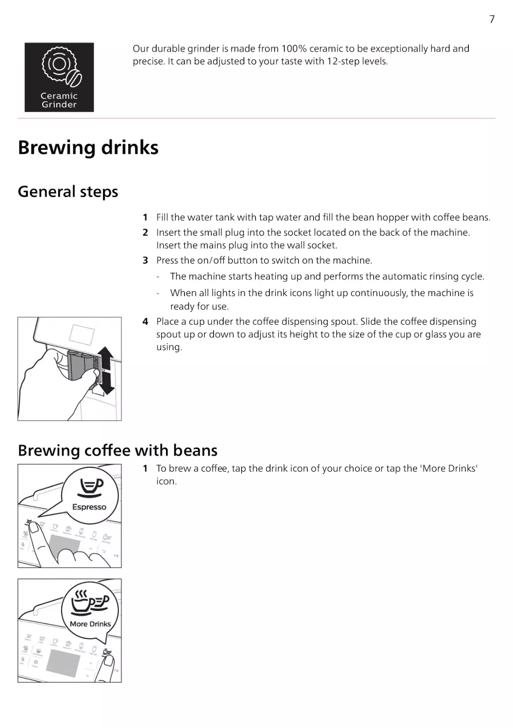 Brewing drinks
General steps
Brewing coffee with beans