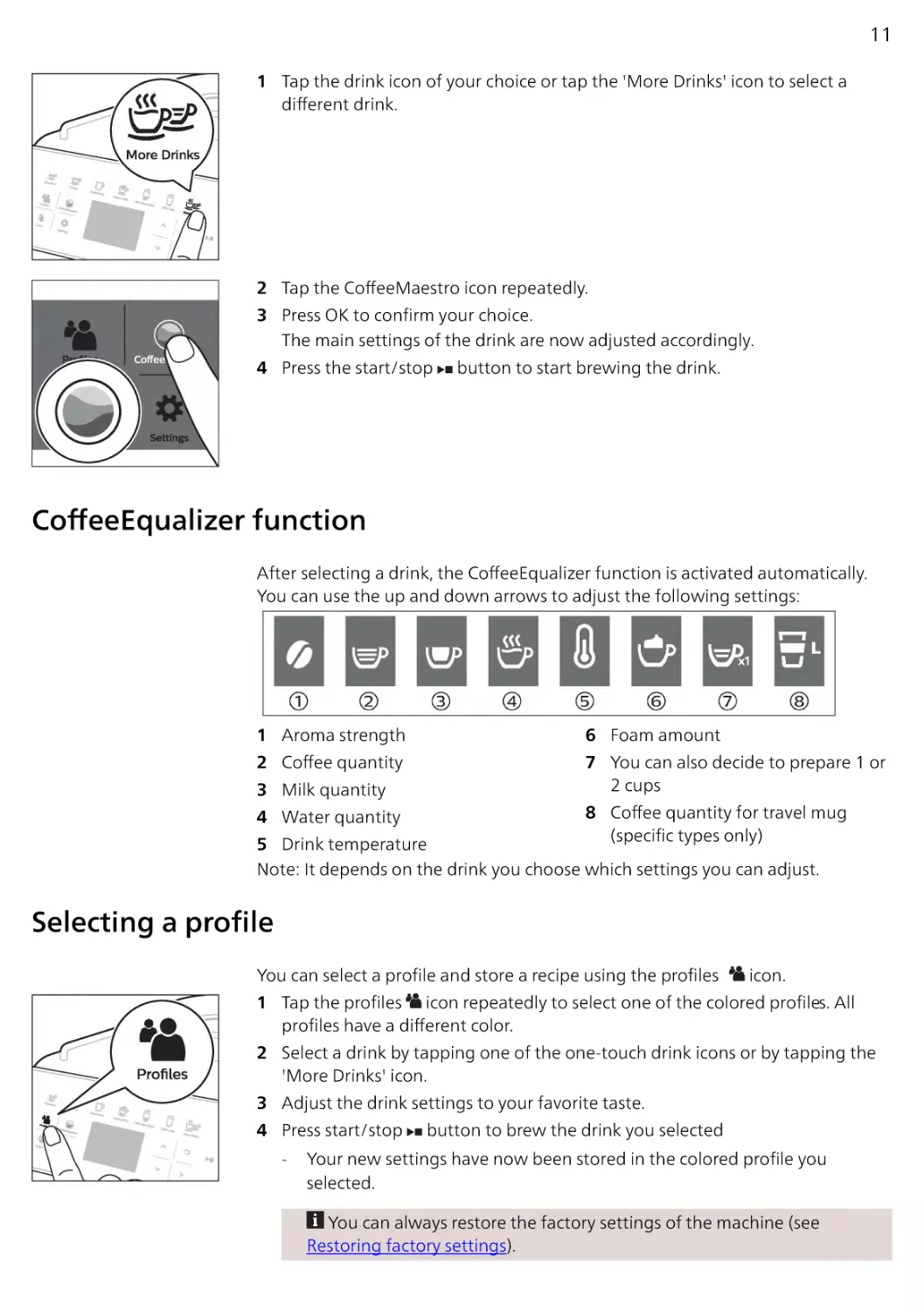 CoffeeEqualizer function
Selecting a profile