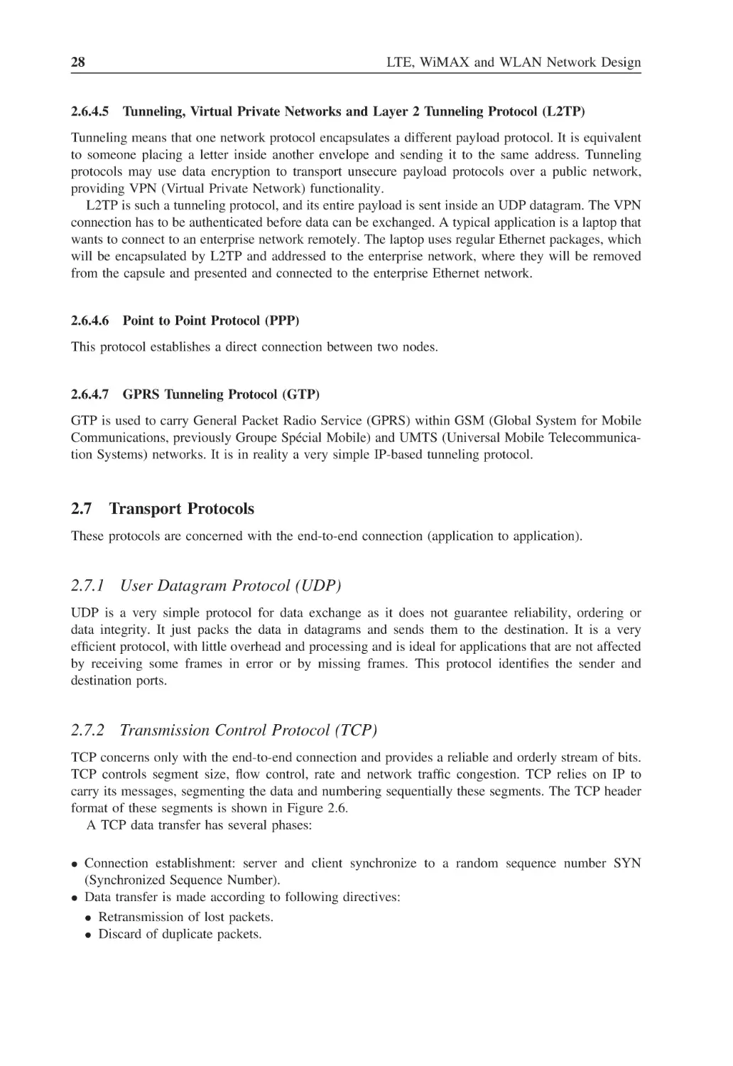2.7 Transport Protocols
2.7.1 User Datagram Protocol (UDP)
2.7.2 Transmission Control Protocol (TCP)