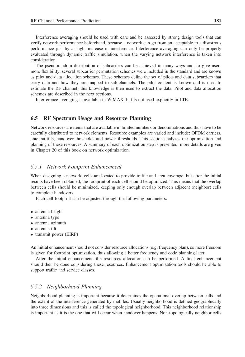 6.5 RF Spectrum Usage and Resource Planning
6.5.1 Network Footprint Enhancement
6.5.2 Neighborhood Planning