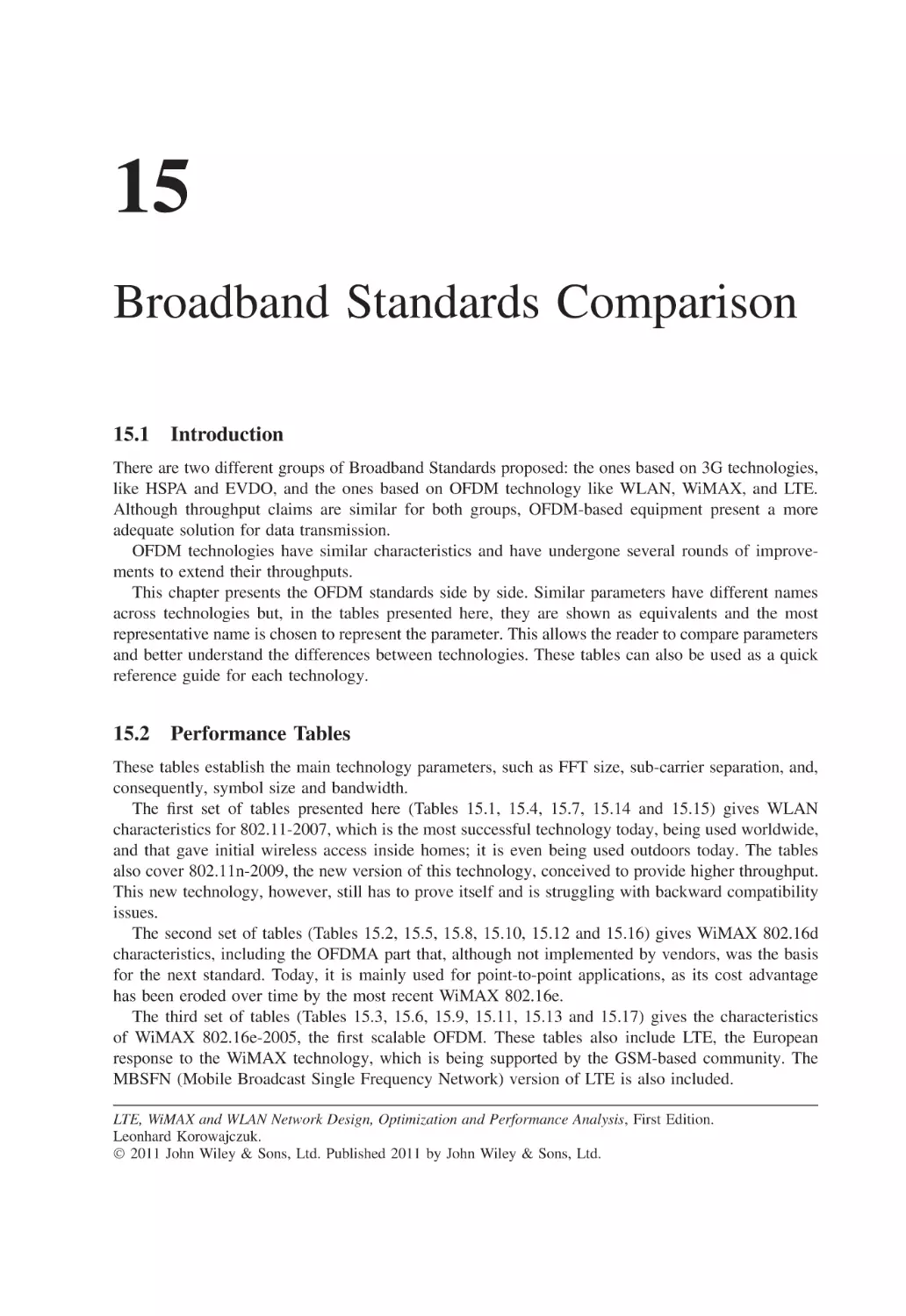 15 Broadband Standards Comparison
15.1 Introduction
15.2 Performance Tables