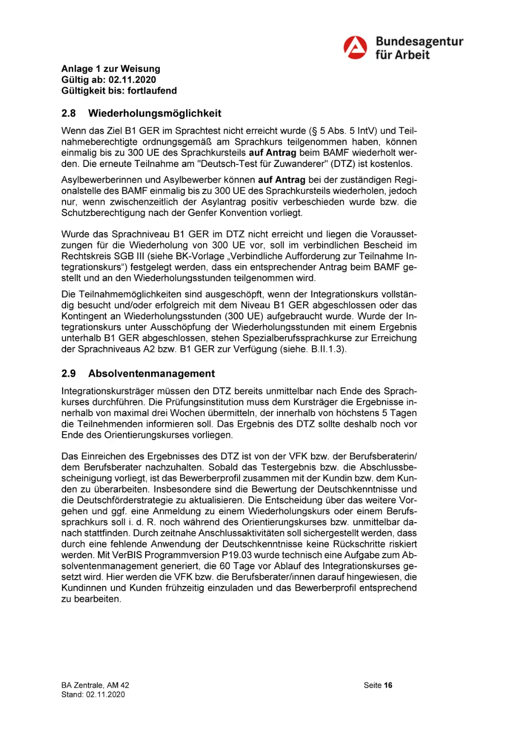 2.8 Wiederholungsmöglichkeit
2.9 Absolventenmanagement