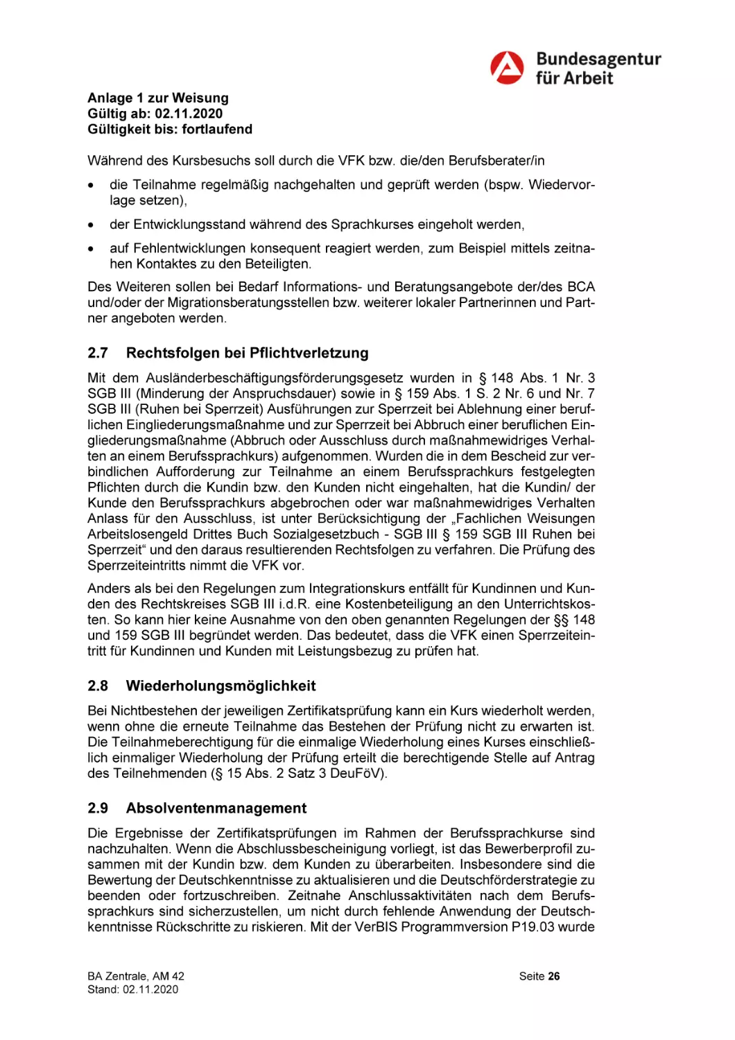 2.7 Rechtsfolgen bei Pflichtverletzung
2.8 Wiederholungsmöglichkeit
2.9 Absolventenmanagement