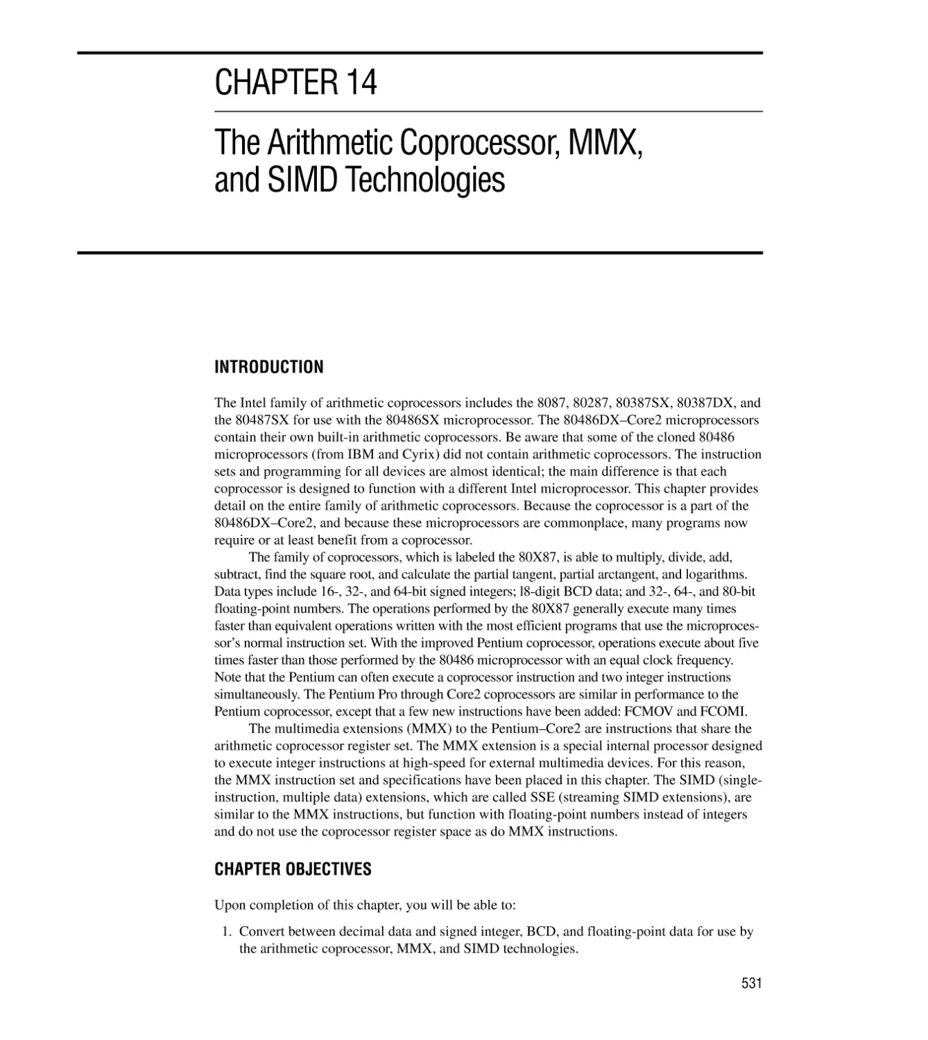 CHAPTER 14 THE ARITHMETIC COPROCESSOR, MMX, AND SIMD TECHNOLOGIES
Introduction/Chapter Objectives