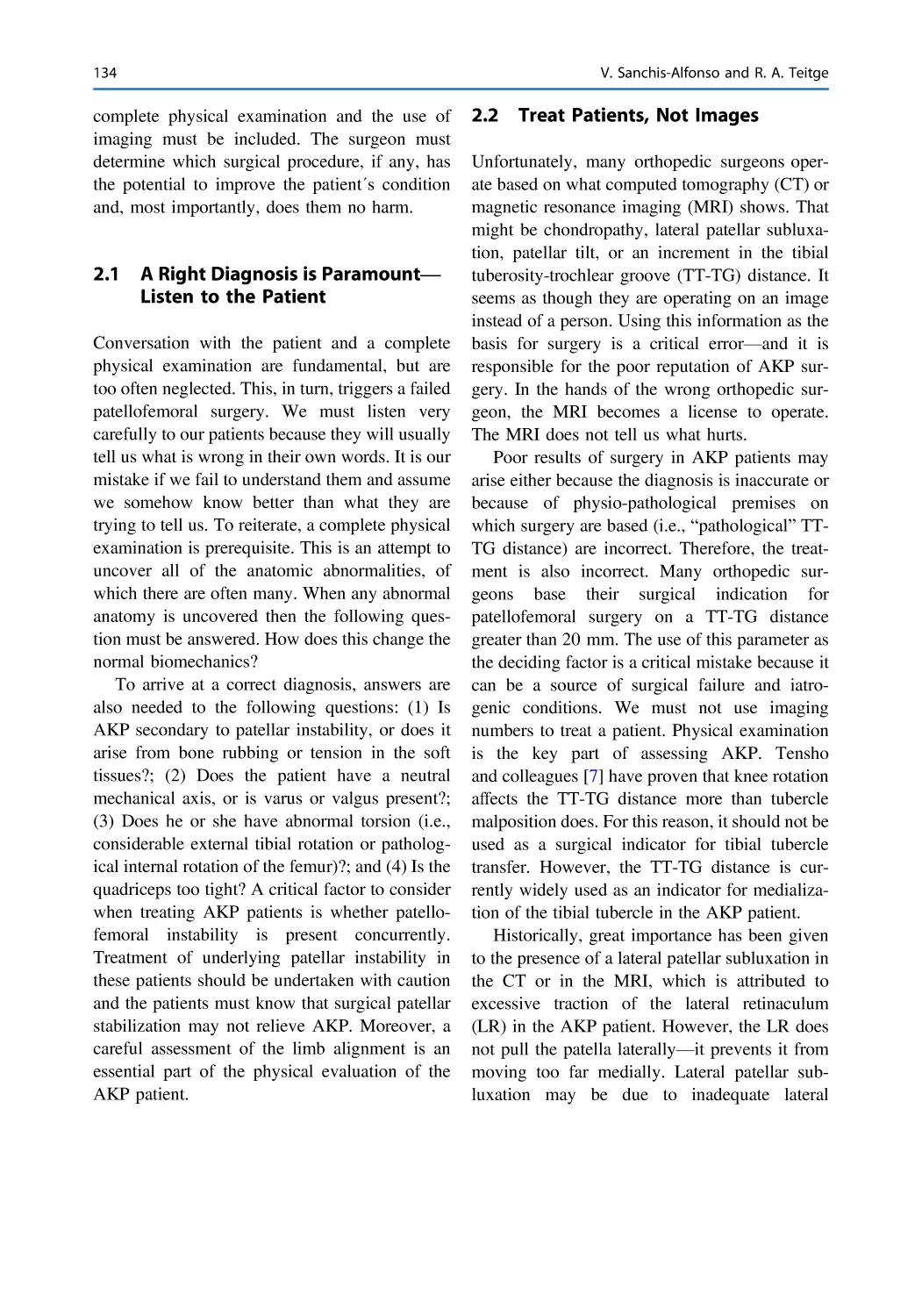 2.1 A Right Diagnosis is Paramount—Listen to the Patient
2.2 Treat Patients, Not Images