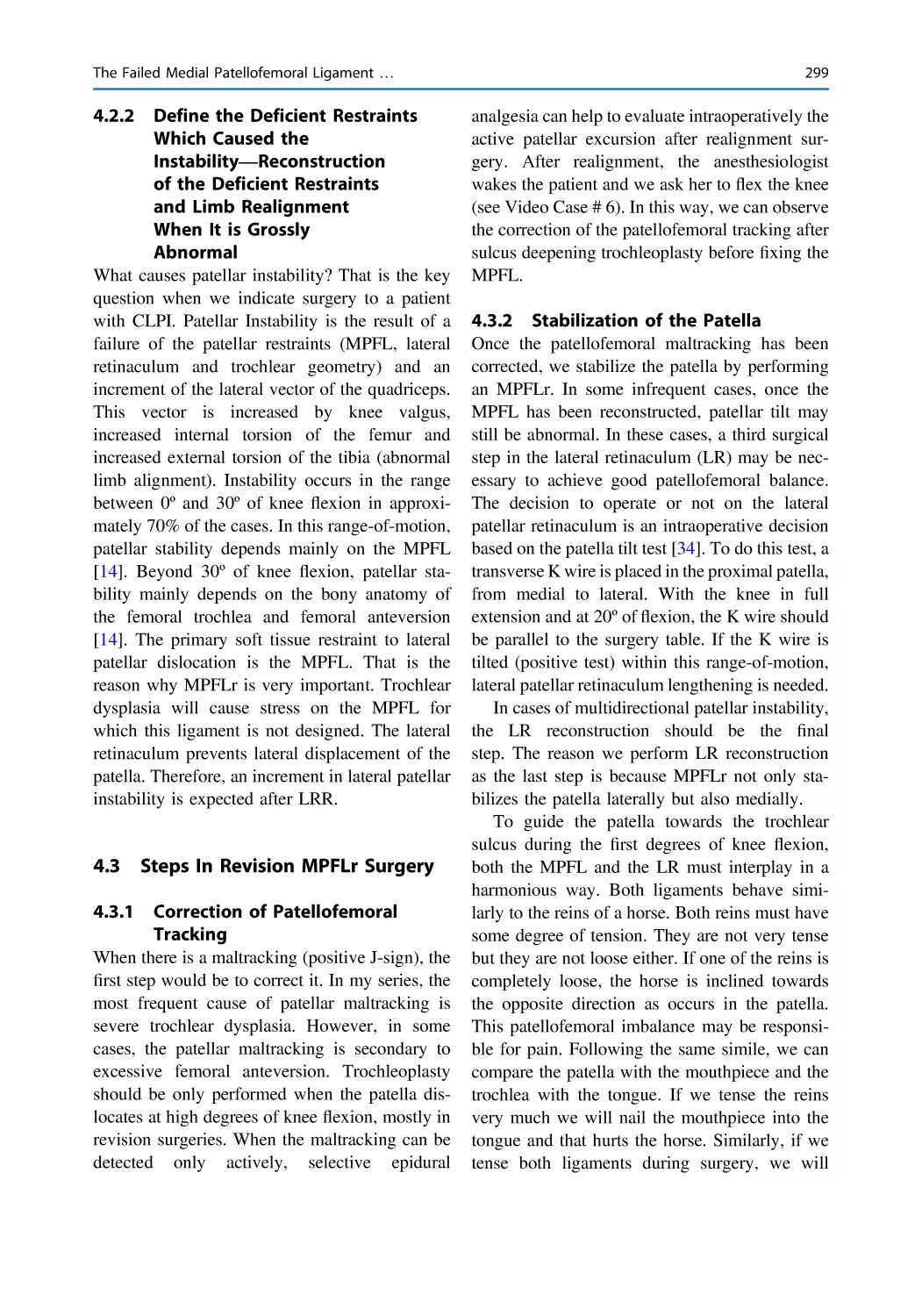 4.2.2 Define the Deficient Restraints Which Caused the Instability—Reconstruction of the Deficient Restraints and Limb Realignment When It is Grossly Abnormal
4.3 Steps In Revision MPFLr Surgery
4.3.1 Correction of Patellofemoral Tracking
4.3.2 Stabilization of the Patella