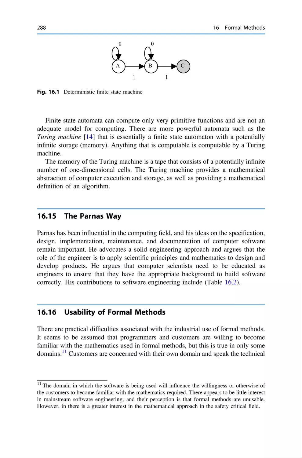 16.15 The Parnas Way
16.16 Usability of Formal Methods