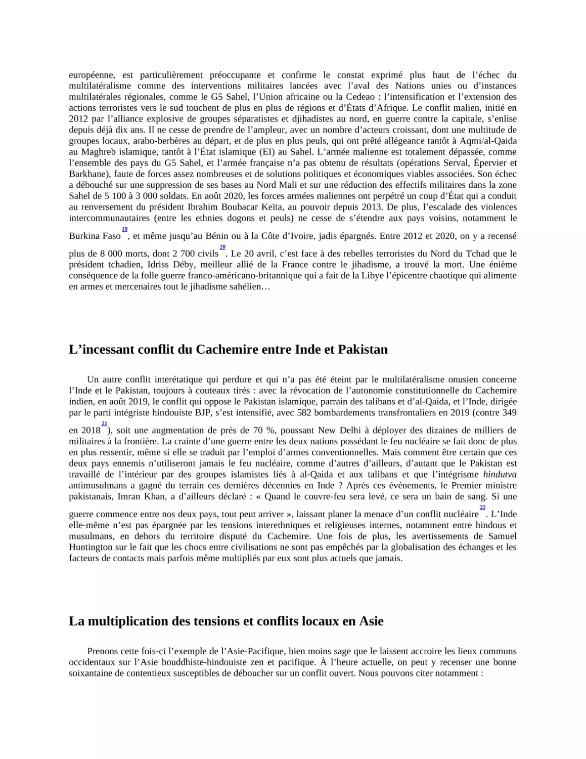 L’incessant conflit du Cachemire entre Inde et Pakistan
La multiplication des tensions et conflits locaux en Asie