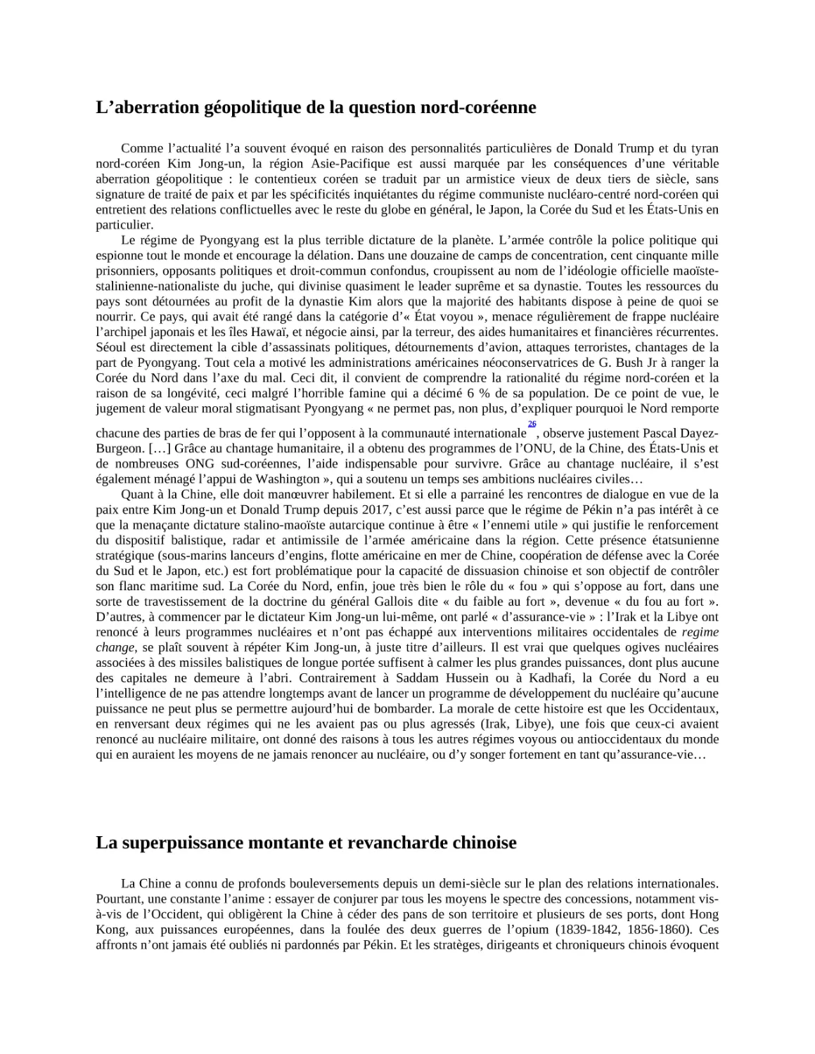 L’aberration géopolitique de la question nord-coréenne
La superpuissance montante et revancharde chinoise