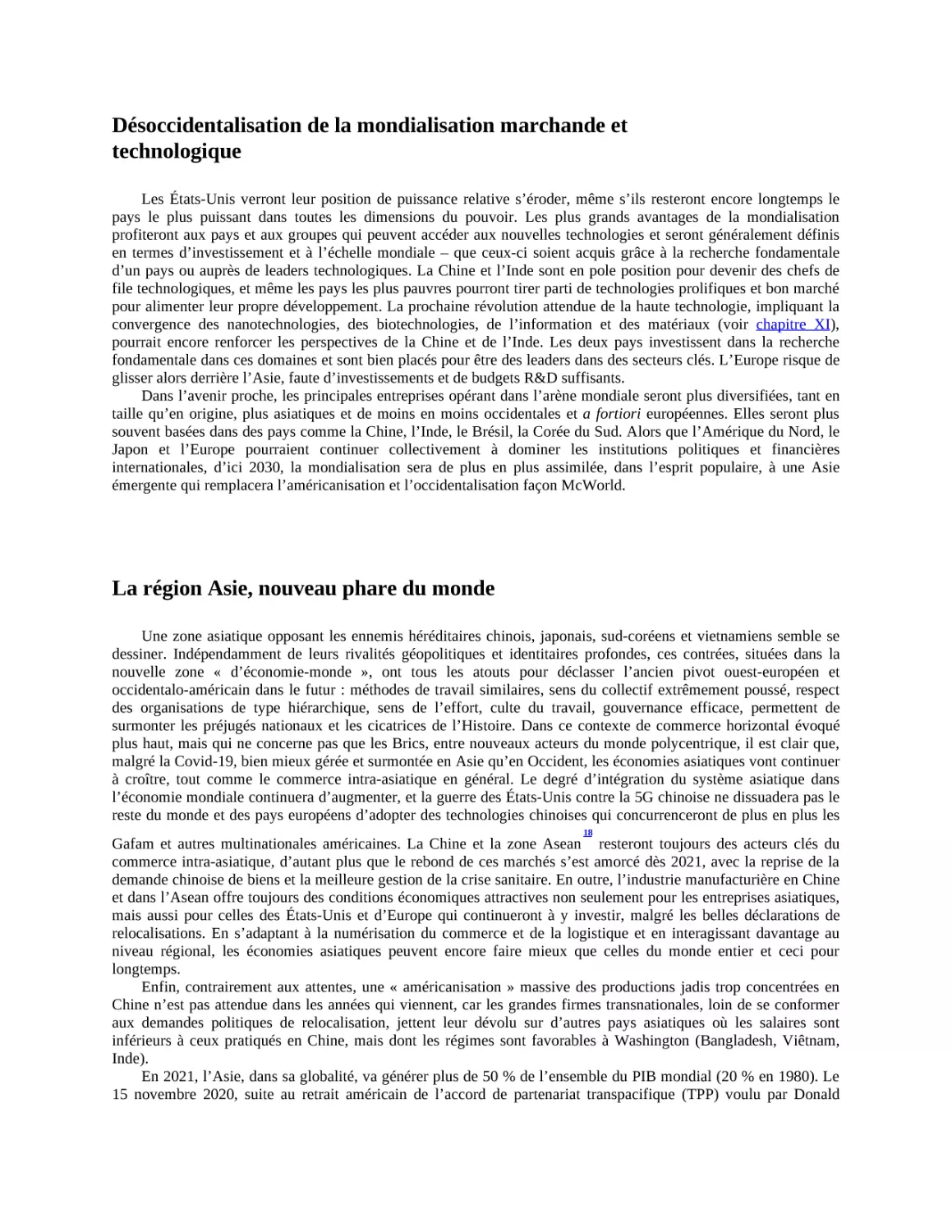 Désoccidentalisation de la mondialisation marchande et technologique
La région Asie, nouveau phare du monde