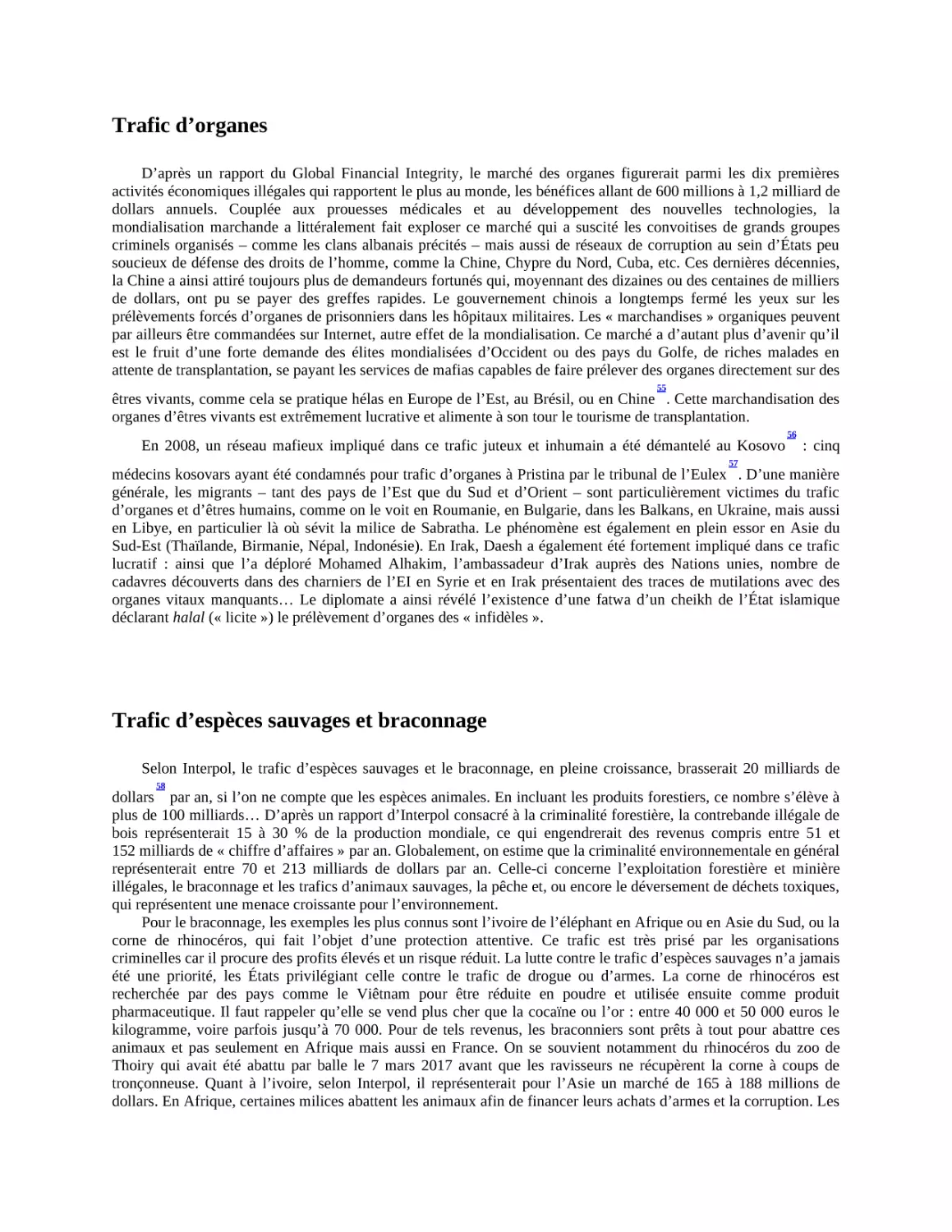 Trafic d’organes
Trafic d’espèces sauvages et braconnage