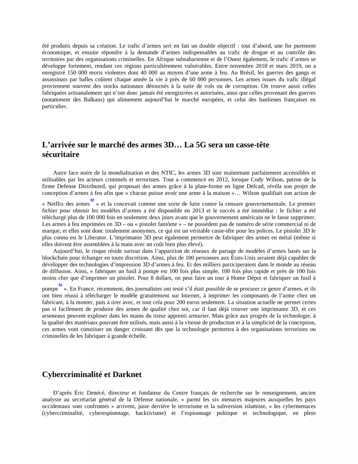 L’arrivée sur le marché des armes 3D… La 5G sera un casse-tête sécuritaire
Cybercriminalité et Darknet