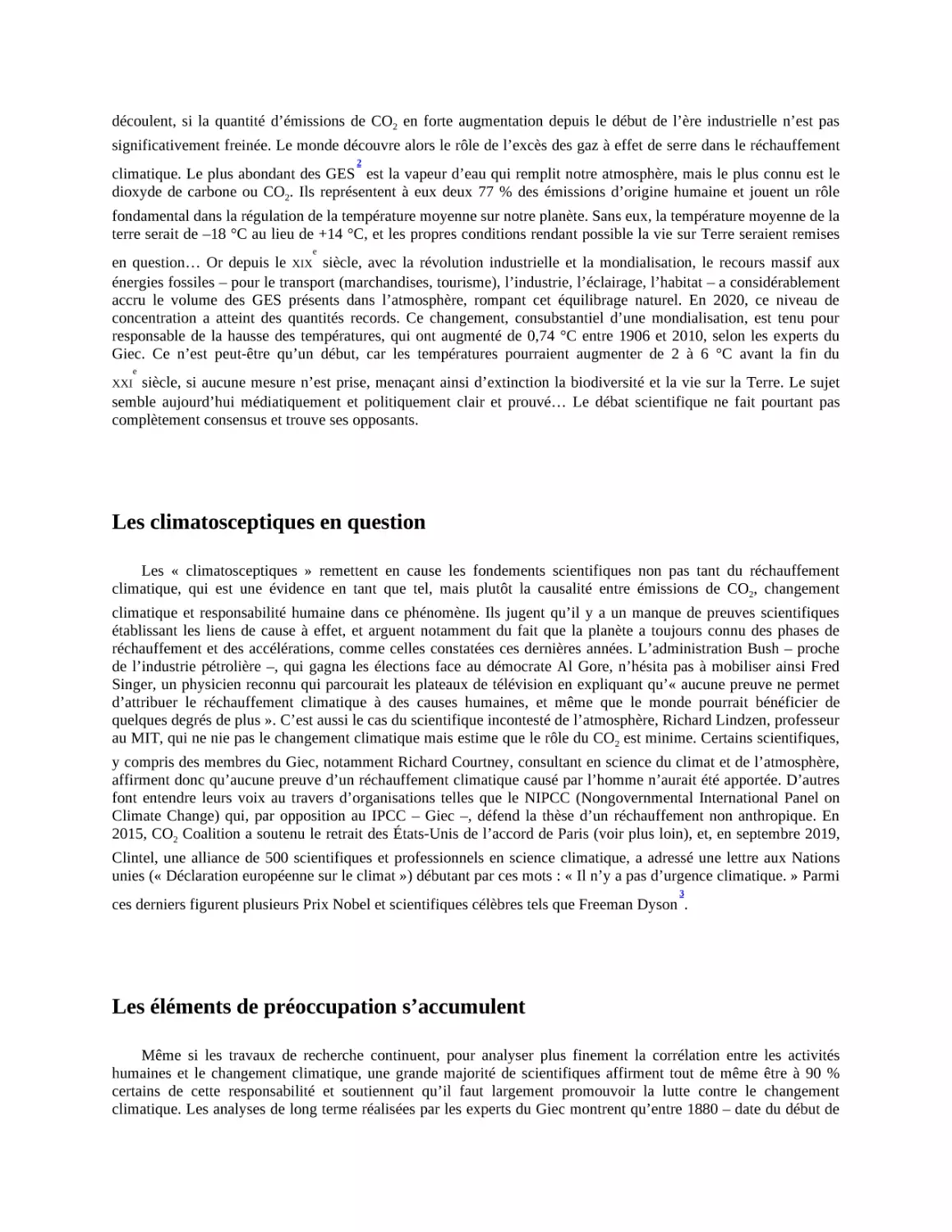 Les climatosceptiques en question
Les éléments de préoccupation s’accumulent