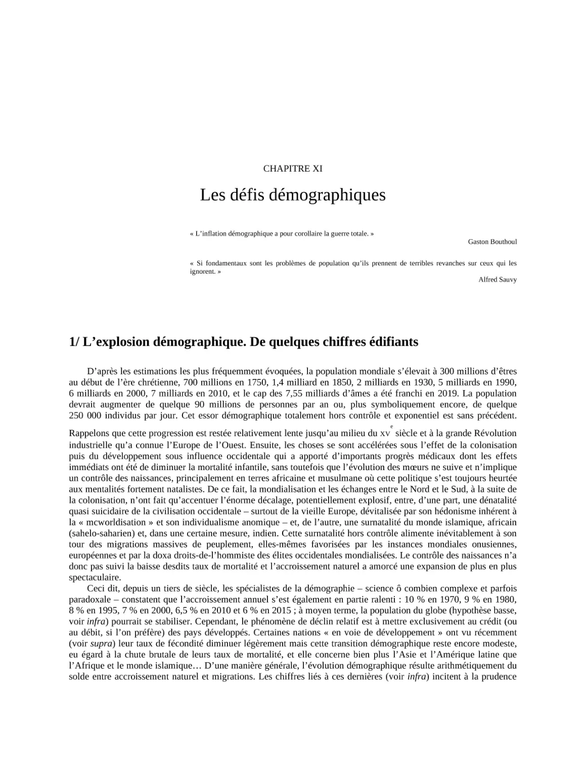 Chapitre XI - Les défis démographiques
1/ L’explosion démographique. De quelques chiffres édifiants