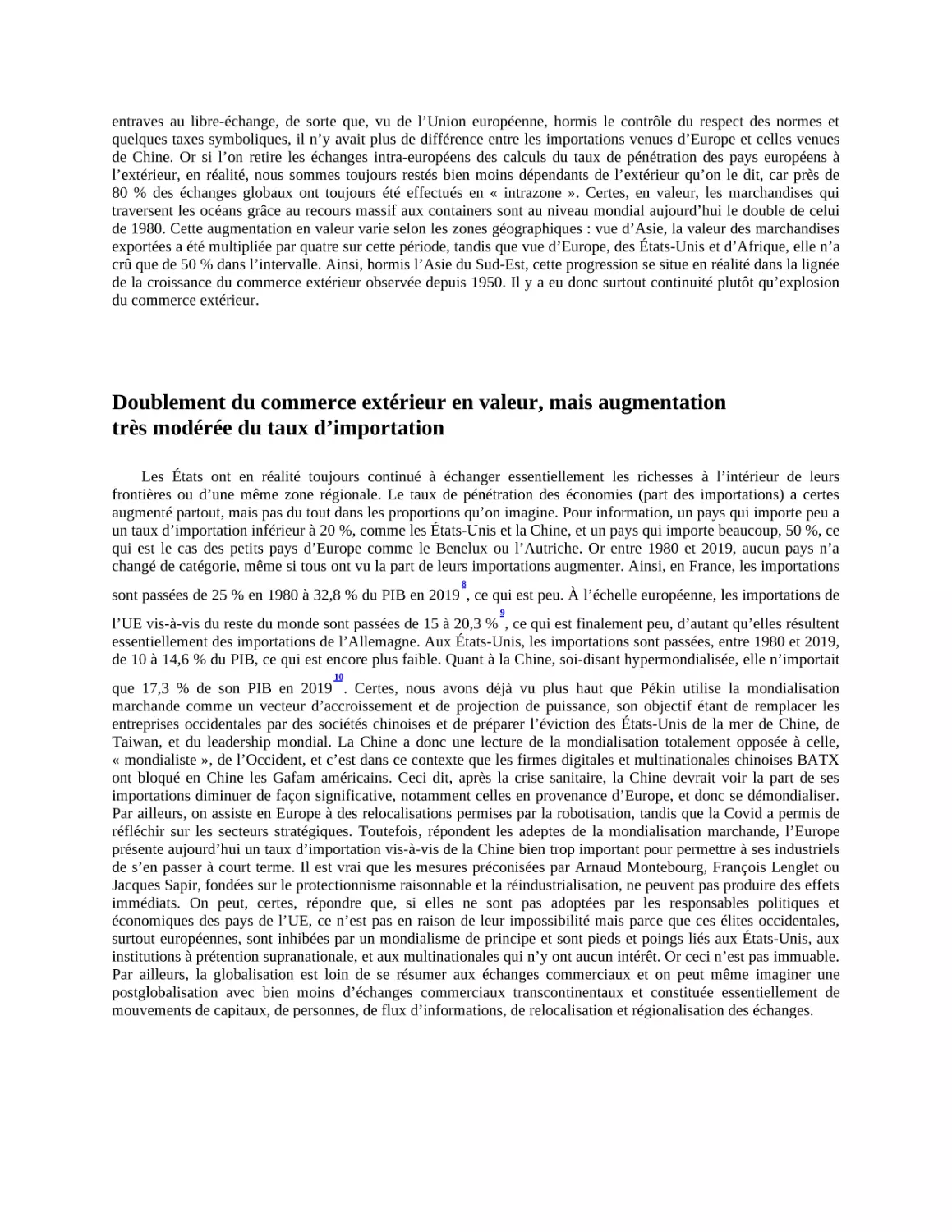 Doublement du commerce extérieur en valeur, mais augmentation très modérée du taux d’importation