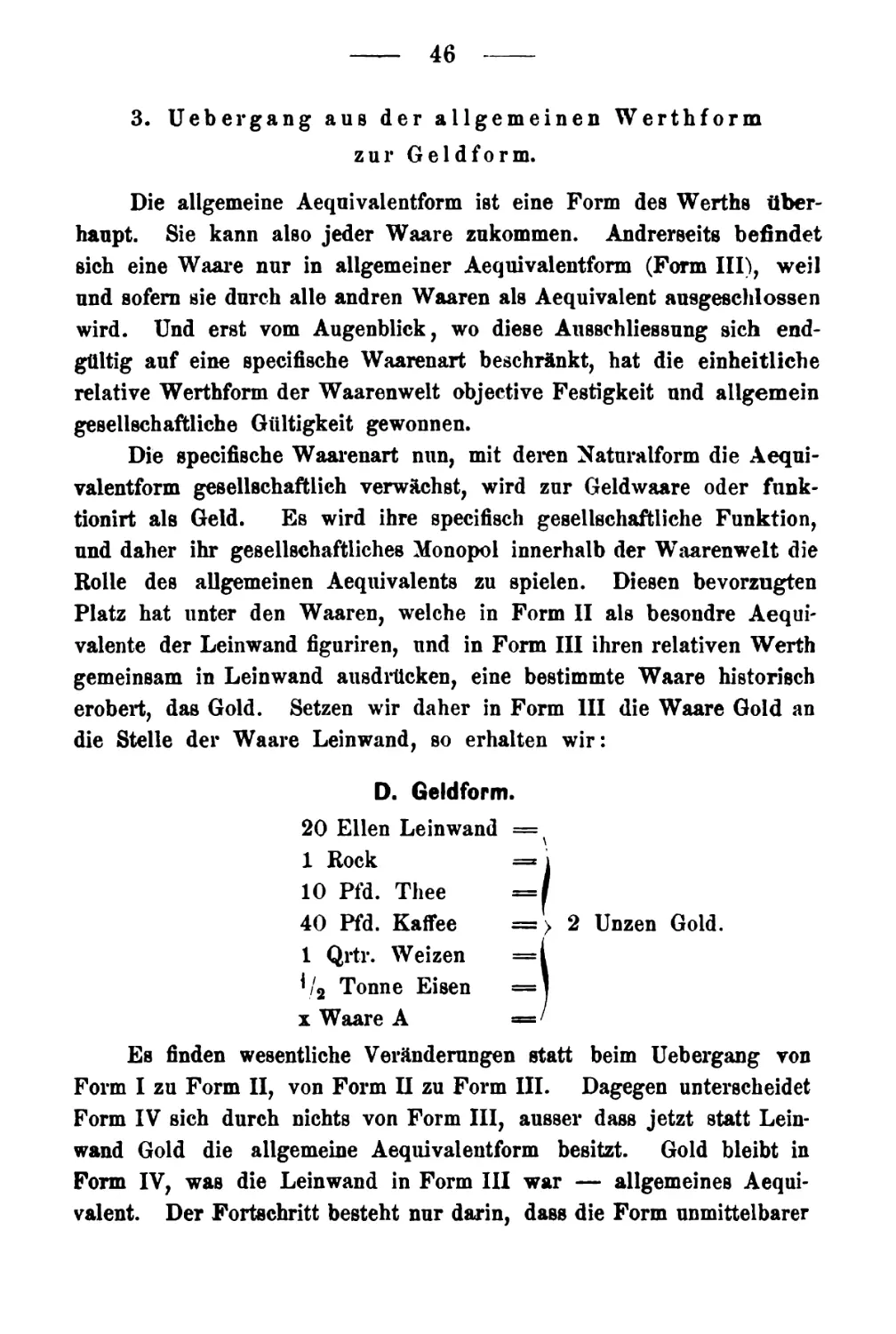 3. Übergang aus der allgemeinen Wertform zur Geldform
D. Geldform