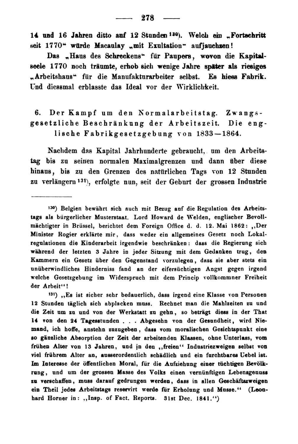 6. Der Kampf um den Normalarbeitstag. Zwangsgesetzliche Beschränkung der Arbeitszeit. Die englische Fabrikgesetzgebung von 1833-1864