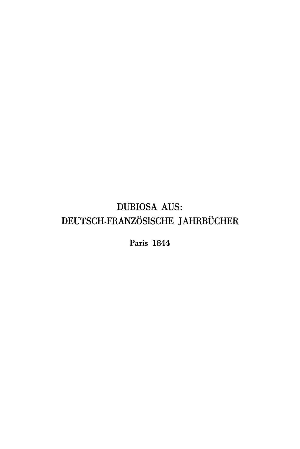 Dubiosa aus: Deutsch-Französische Jahrbücher