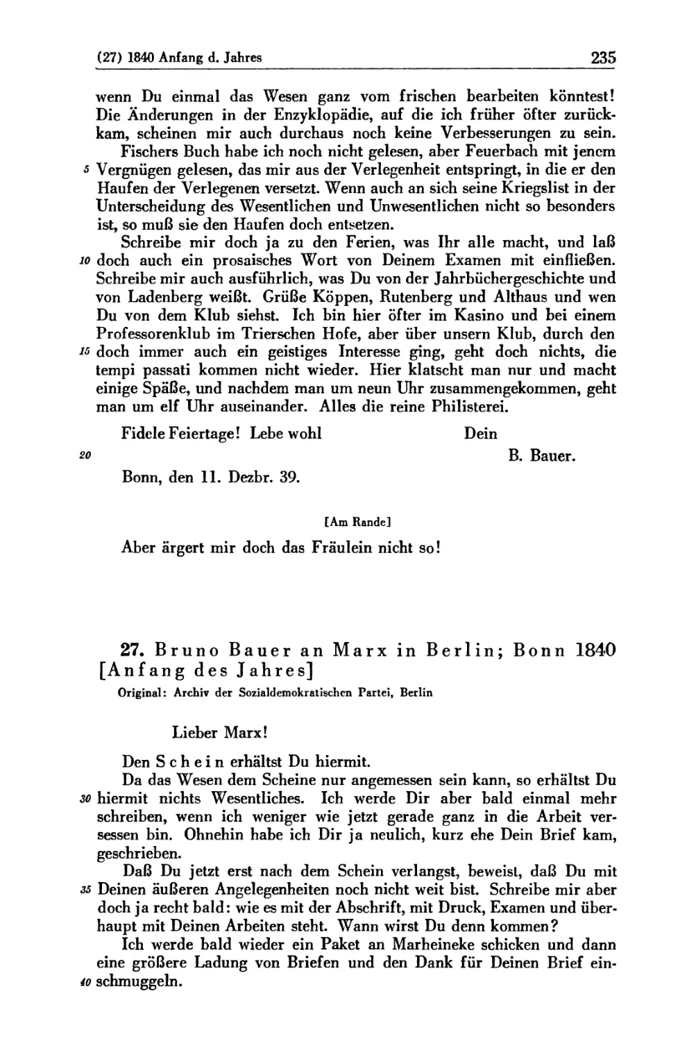 27. Bruno Bauer an Marx in Berlin; Bonn 1840 [Anfang des Jahres]