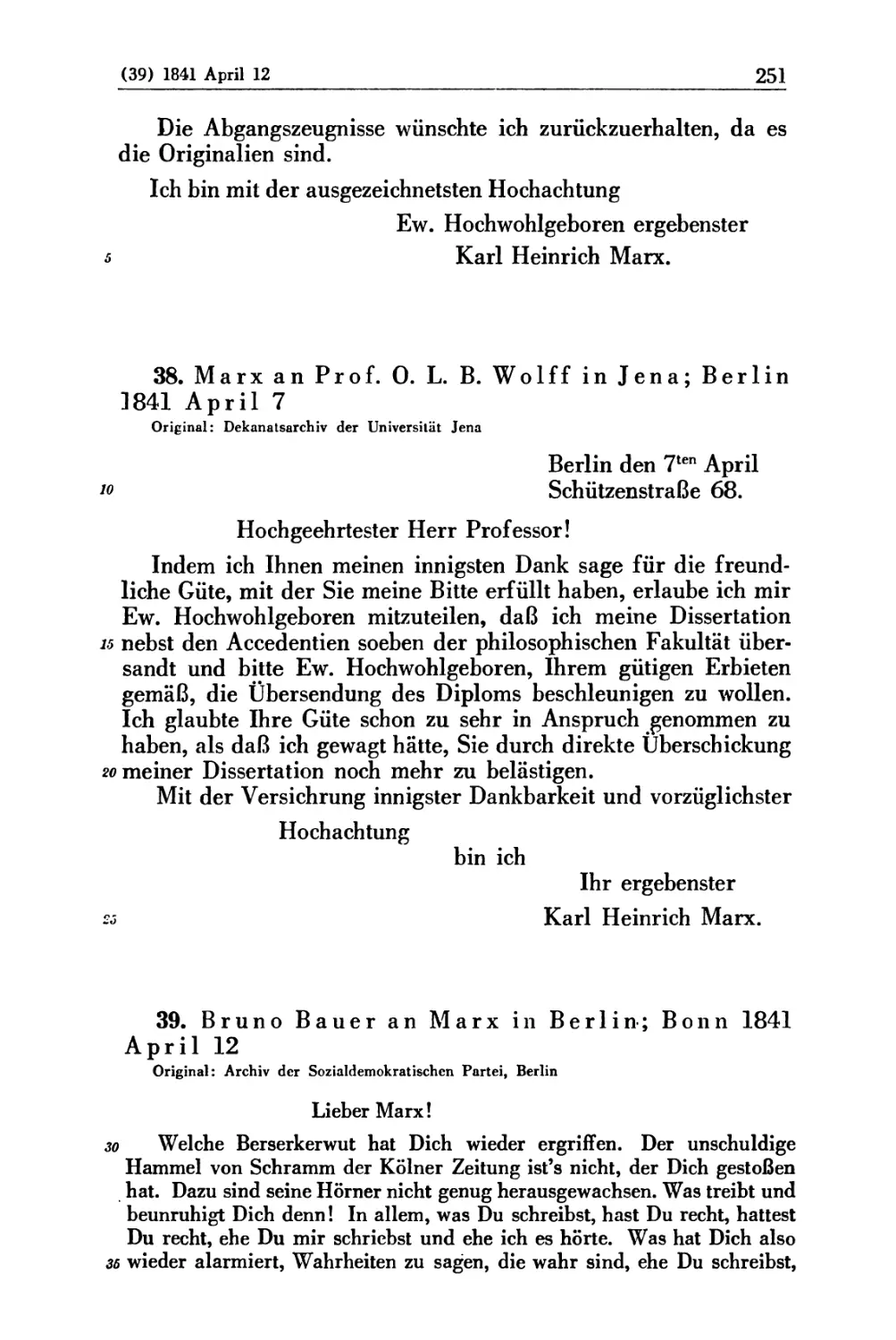 38. Marx an Prof. O. L. B. Wolff in Jena; Berlin 1841 April 7
39. Bruno Bauer an Marx in Berlin; Bonn 1841 April 12