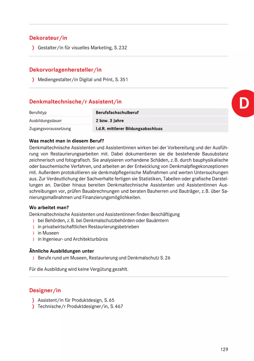 Denkmaltechnische/r Assistent/in
Denkmaltechnische/r Assistent/in
Denkmaltechnische/r Assistent/in