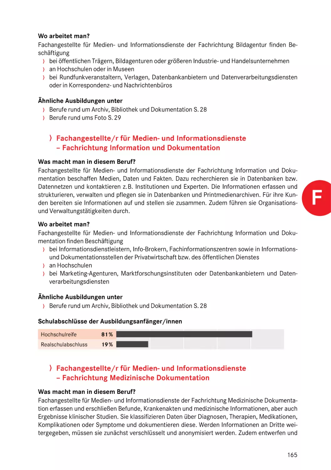 Fachrichtung Medizinische Dokumentation
Fachrichtung Information und Dokumentation
Fachrichtung Medizinische Dokumentation
Fachrichtung Information und Dokumentation
Fachrichtung Medizinische Dokumentation