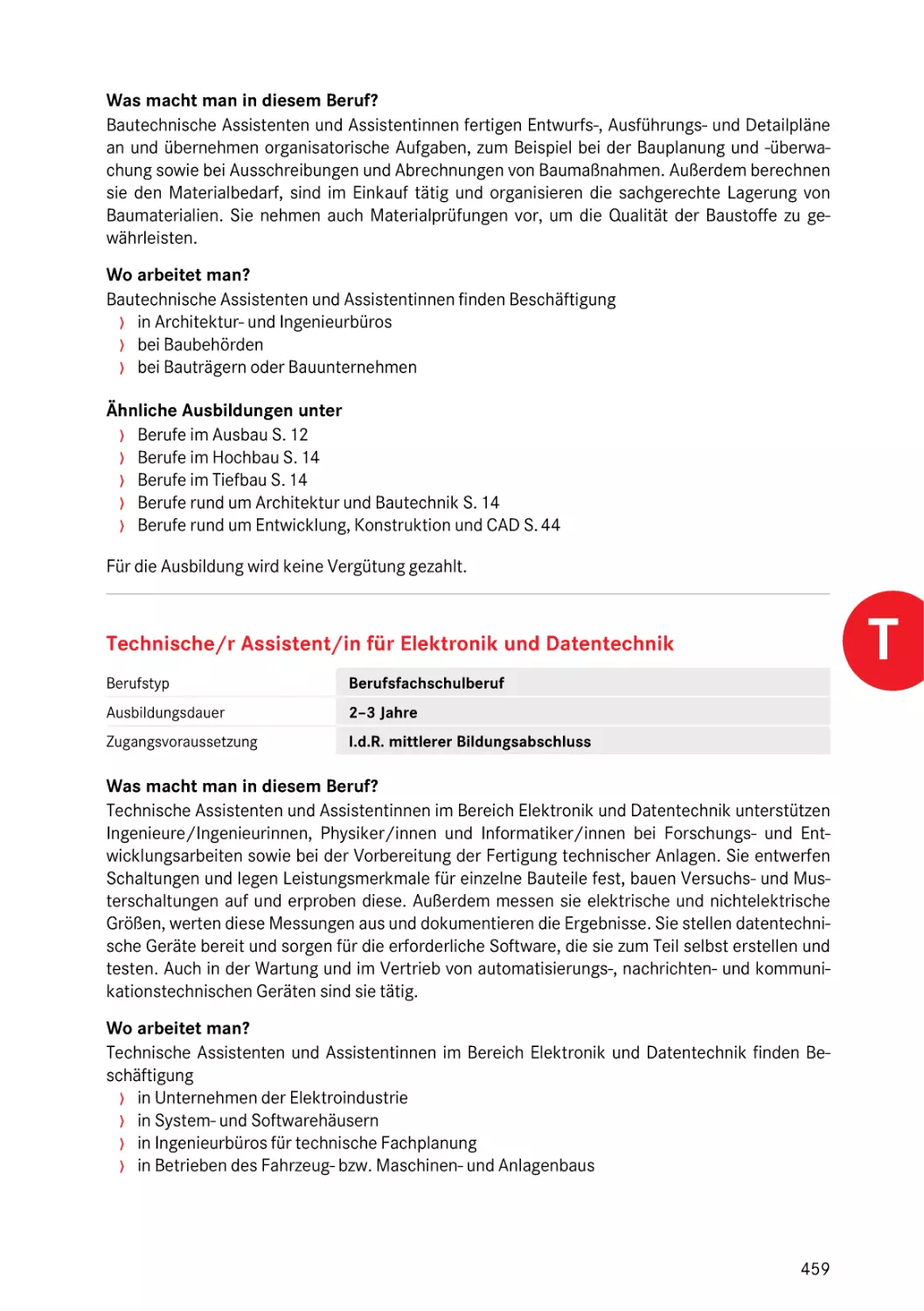 Technische/r Assistent/in für Elektronik und Datentechnik
Technische/r Assistent/in für Elektronik und Datentechnik
für Elektronik und Datentechnik