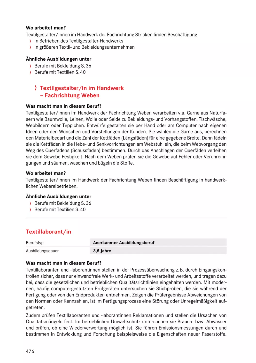 Textillaborant/in
Textillaborant/in
Fachrichtung Weben
Fachrichtung Weben
Textillaborant/in
Textillaborant/in
Fachrichtung Weben
Textillaborant/in
Textiltechnische/r Assistent/in
Textillaborant/in