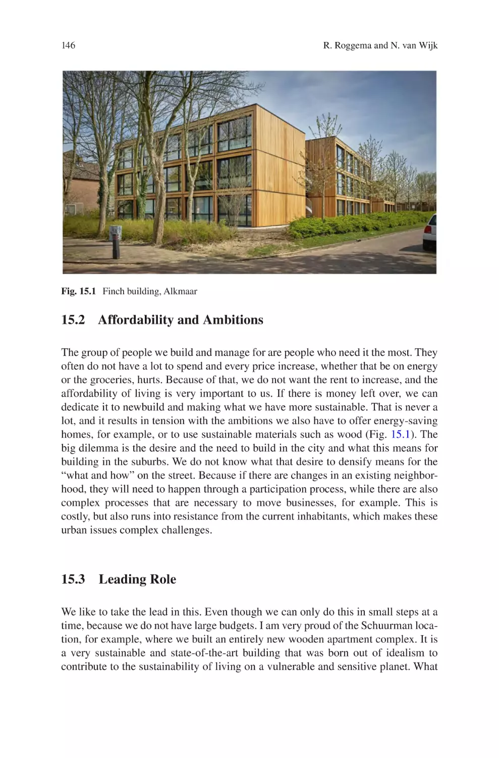 15.2 Affordability and Ambitions
15.3 Leading Role