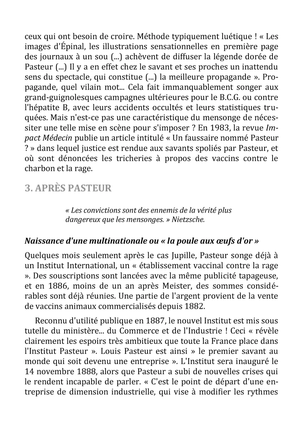 3. APRÈS PASTEUR
Naissance d'une multinationale ou « la poule aux œufs d'or »