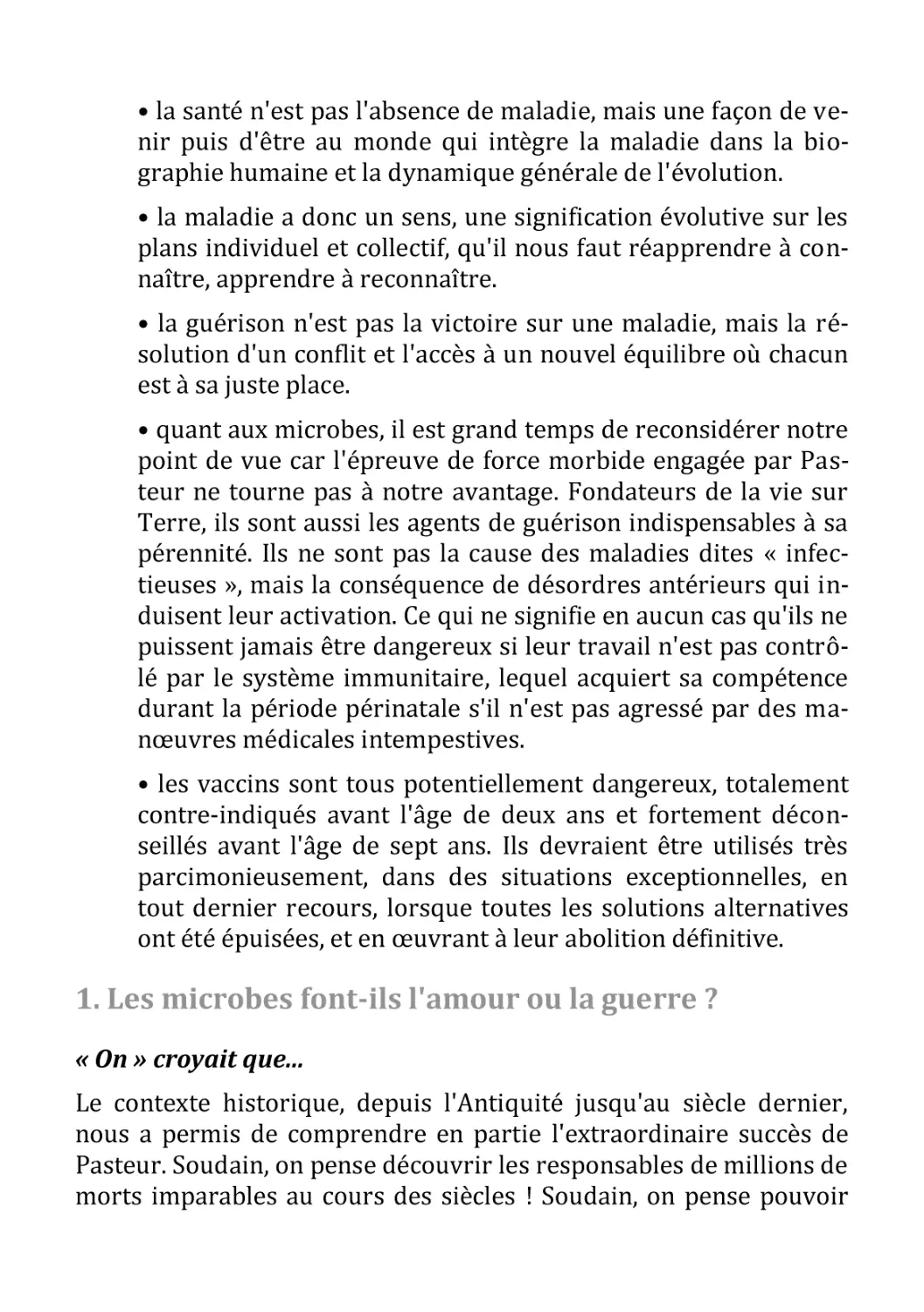 1. Les microbes font-ils l'amour ou la guerre ?
« On » croyait que...