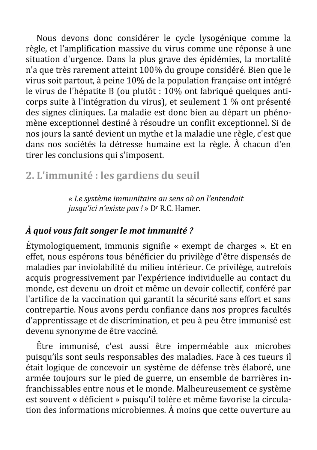 2. L'immunité
À quoi vous fait songer le mot immunité ?