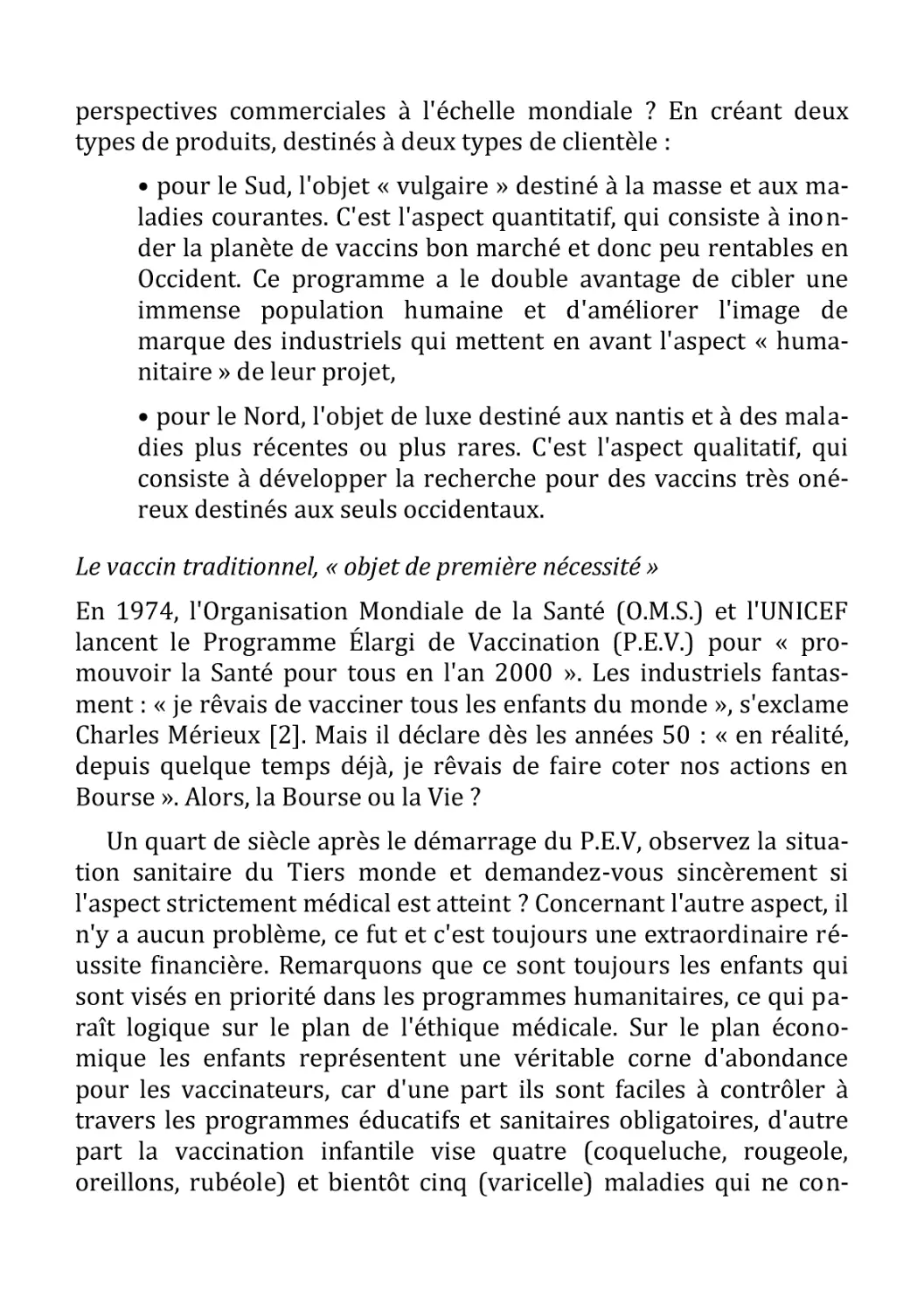 Le vaccin traditionnel, « objet de première nécessité »